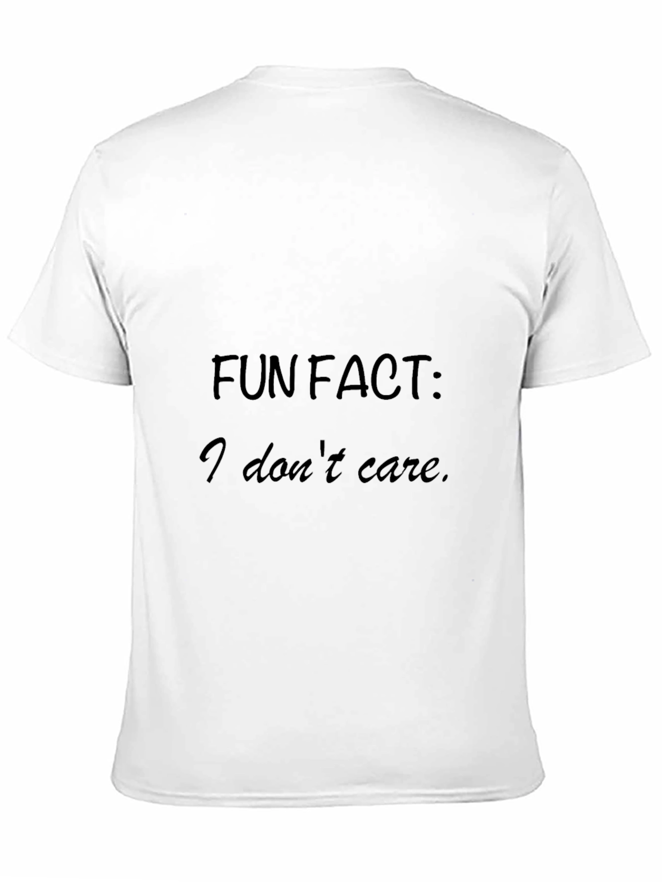 Fun Fact: I Dont Care - Black T-Shirt