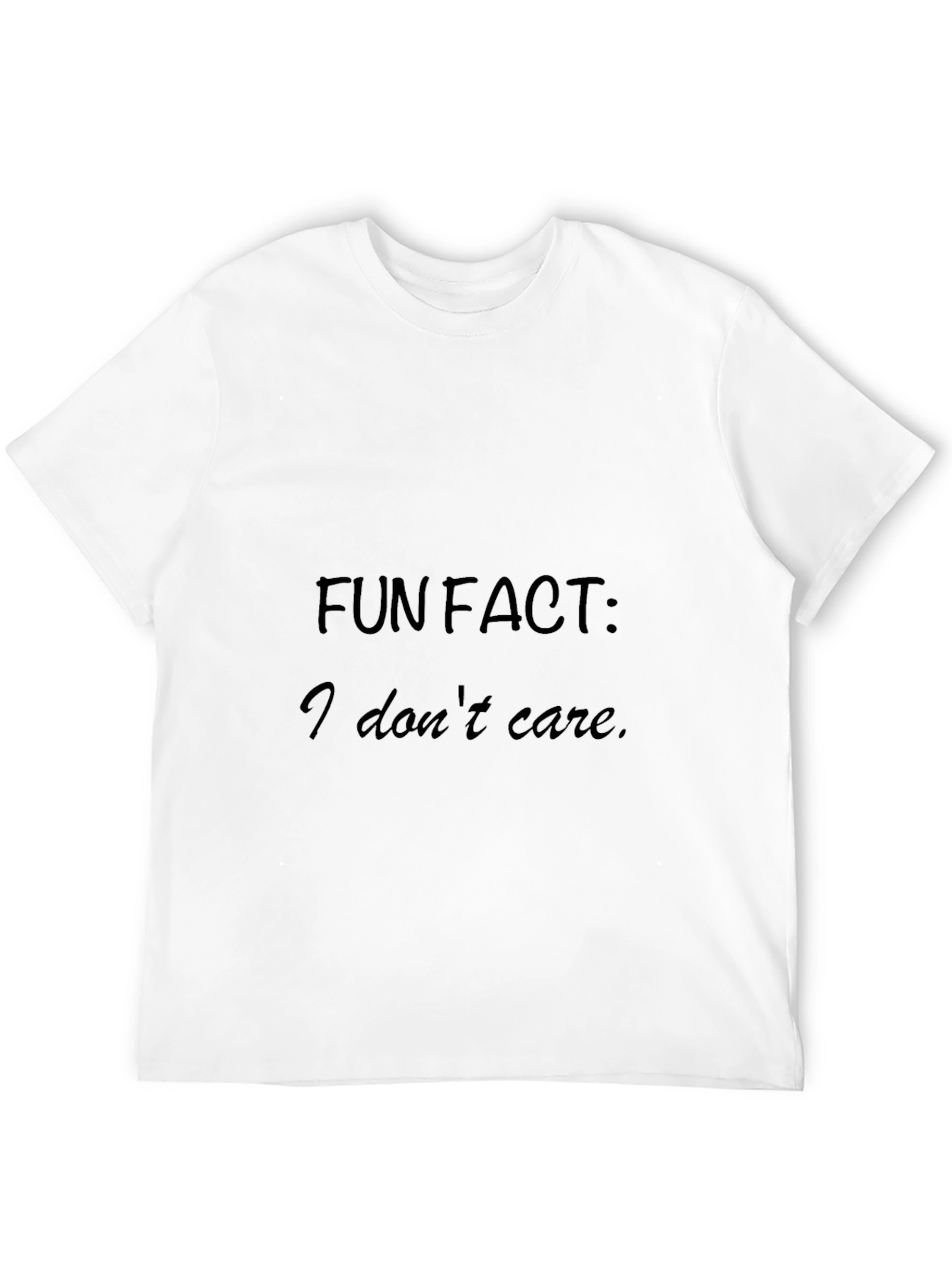 Fun Fact: I Dont Care - Black T-Shirt