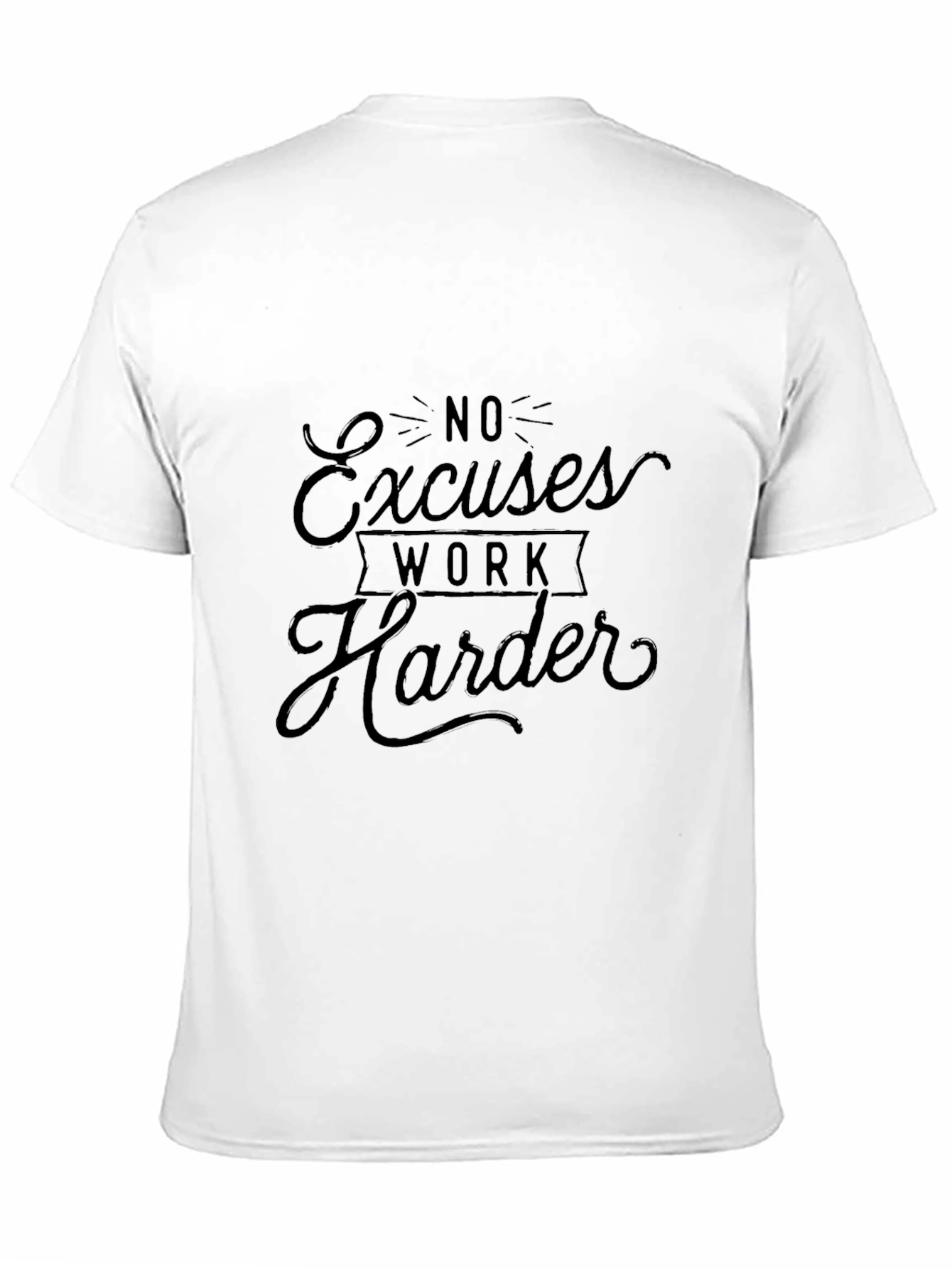 Motivational Black T-Shirt: No Excuses Work Harder