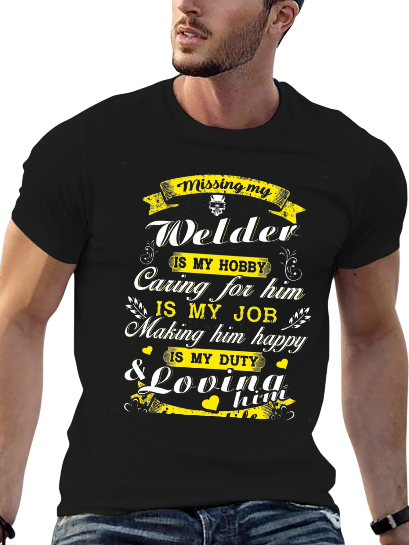 Welders Wife T-Shirt: Missing My Welder