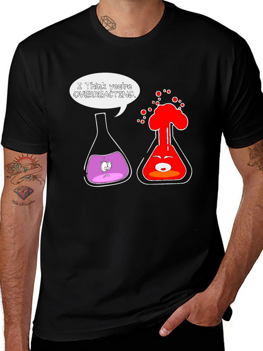 Funny Chemistry T-Shirt: Overreacting Science Joke