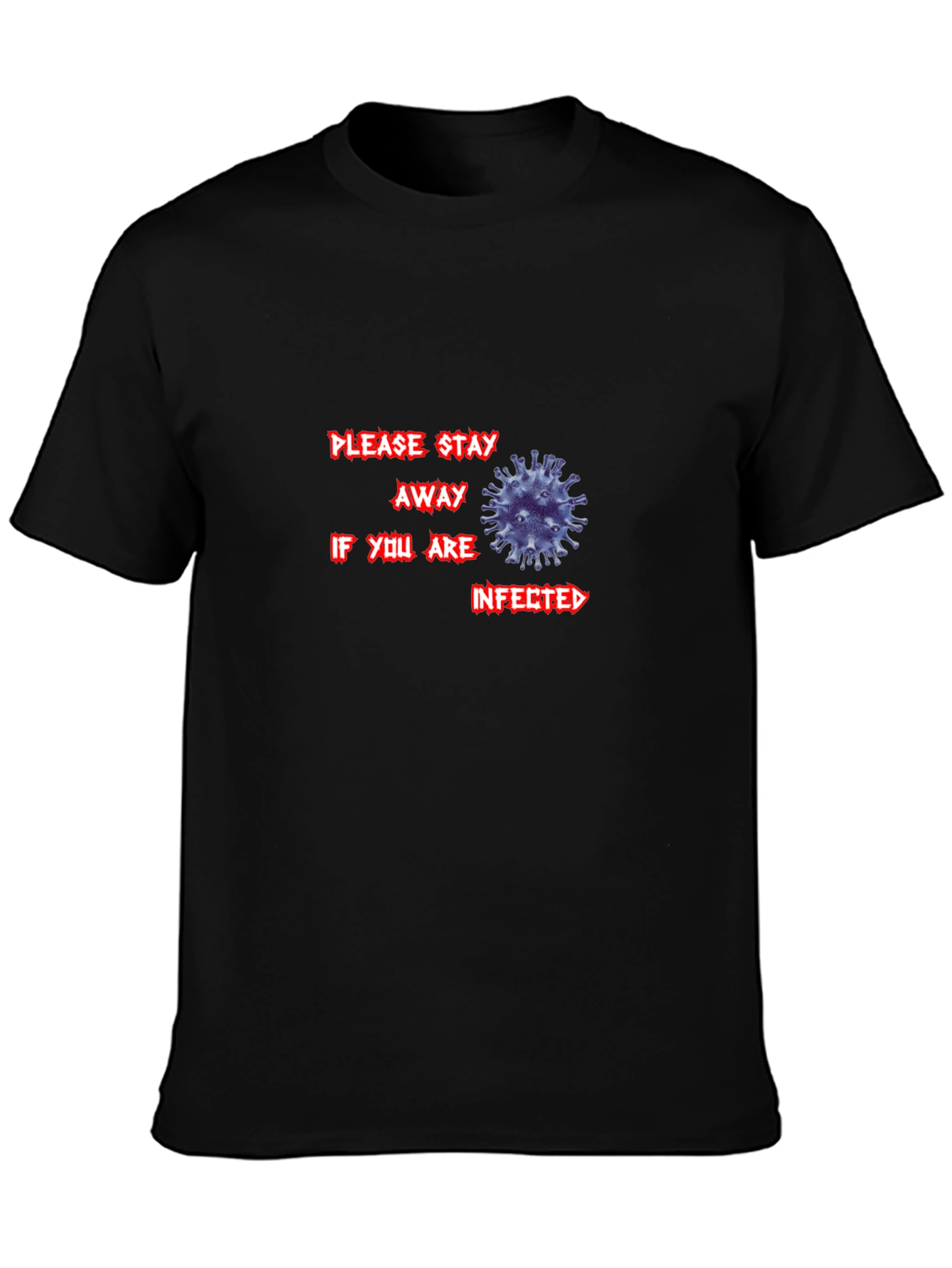 Stay Away T-Shirt - COVID Design