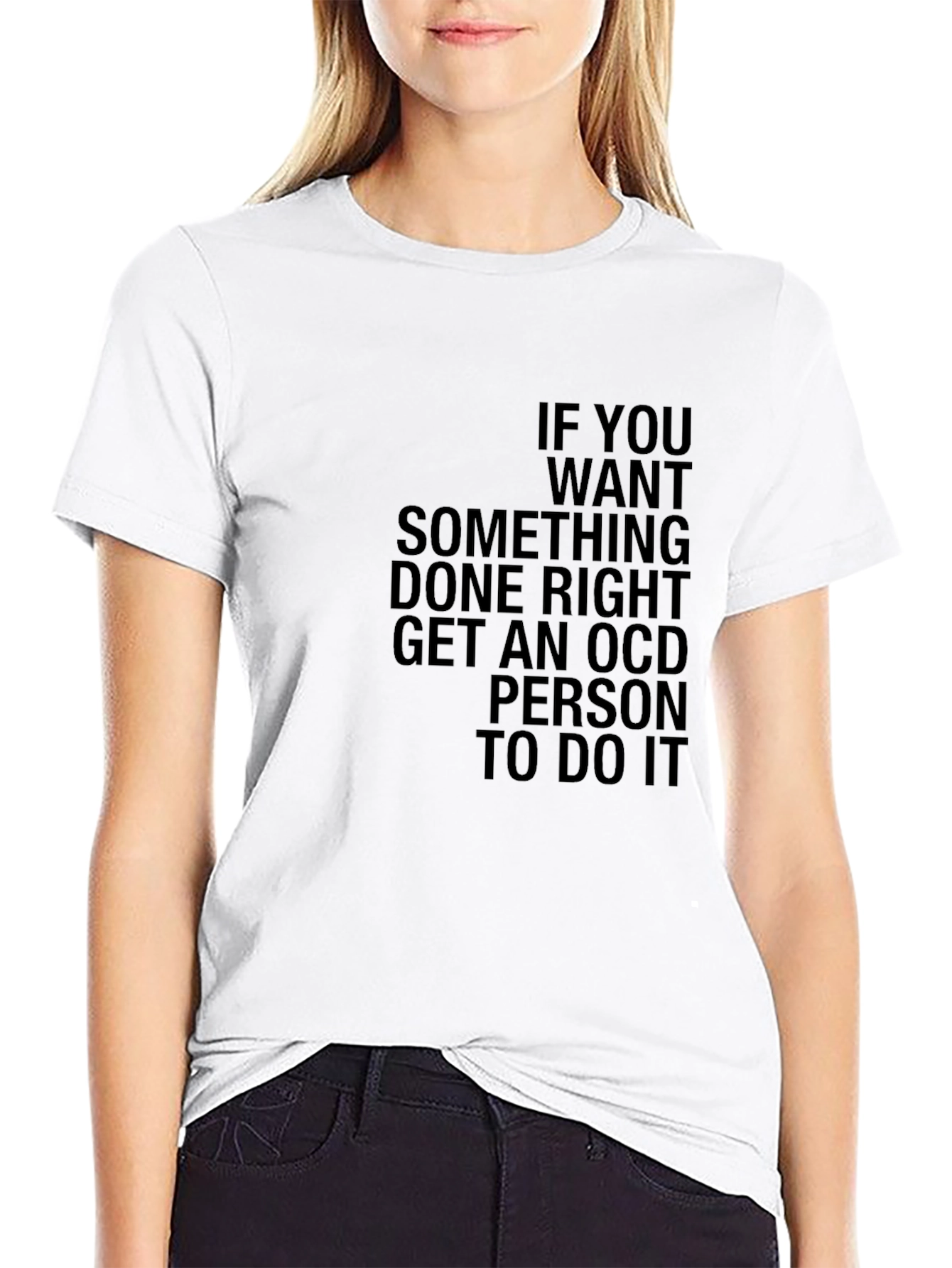 Funny OCD T-Shirt - Get It Done Right