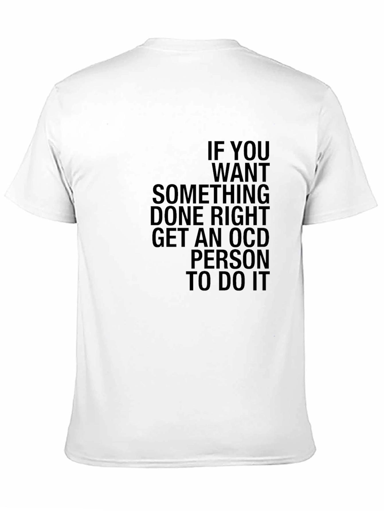 Funny OCD T-Shirt - Get It Done Right