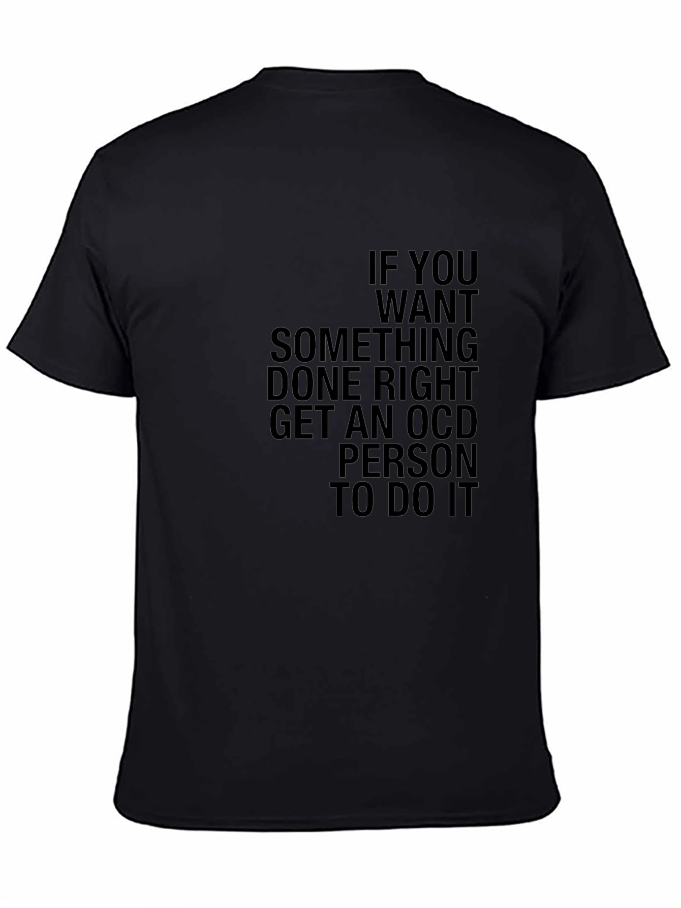 Funny OCD T-Shirt - Get It Done Right