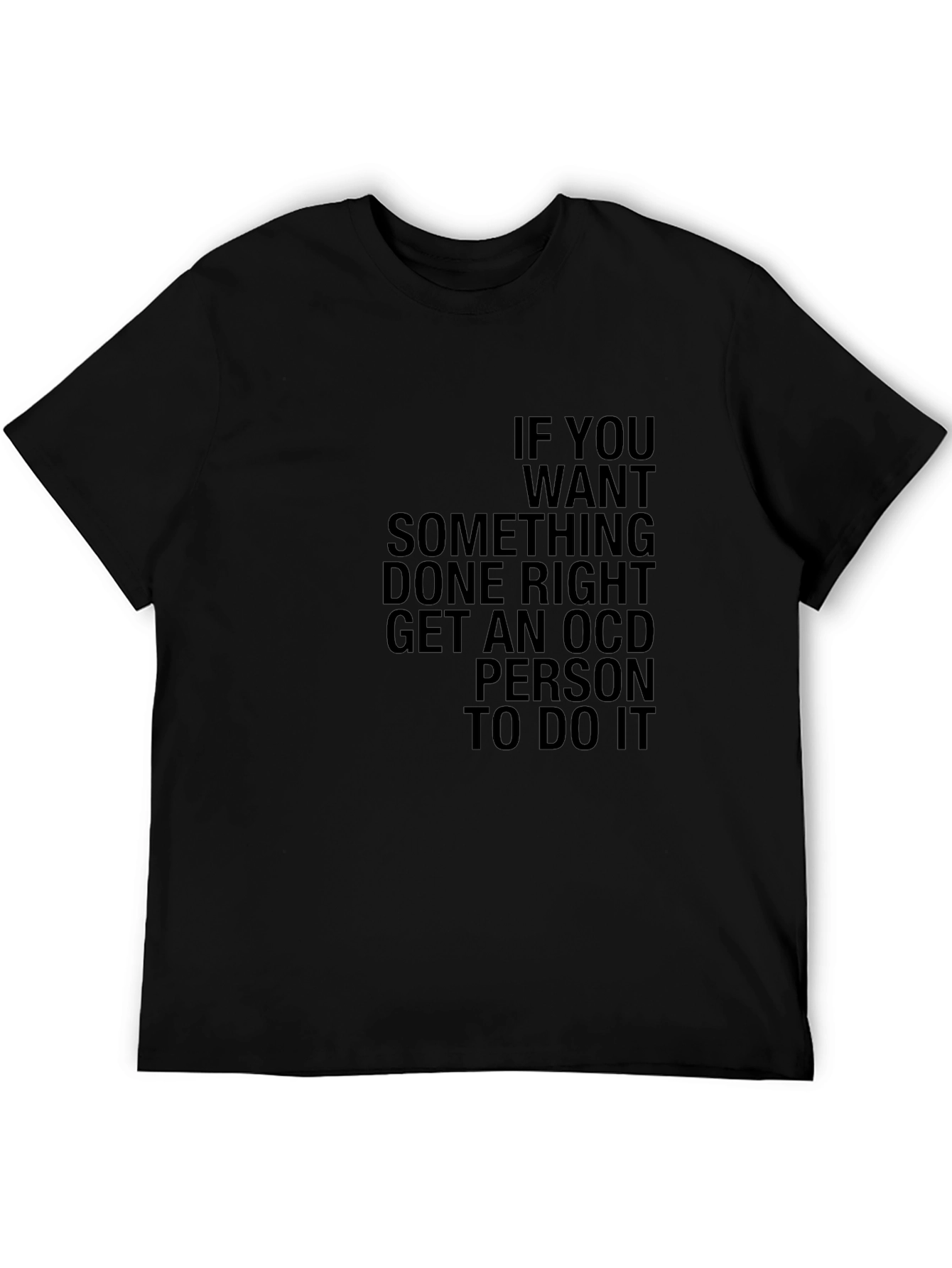 Funny OCD T-Shirt - Get It Done Right