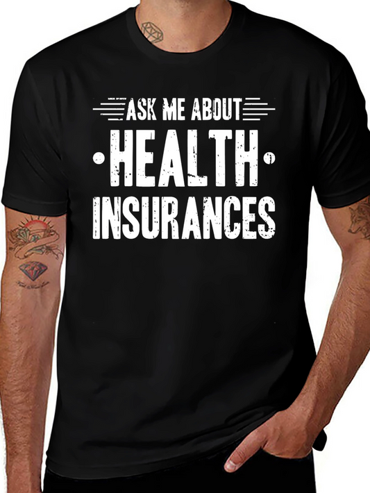 Ask Me About Health Insurance T-Shirt