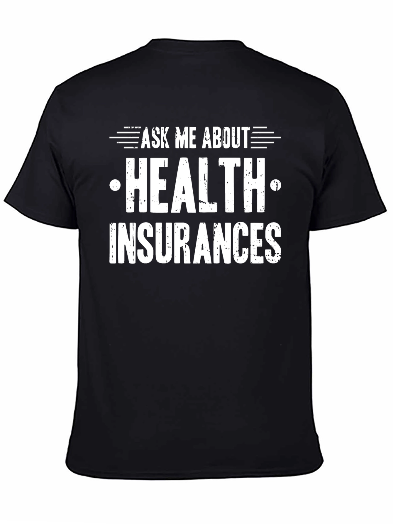 Ask Me About Health Insurance T-Shirt
