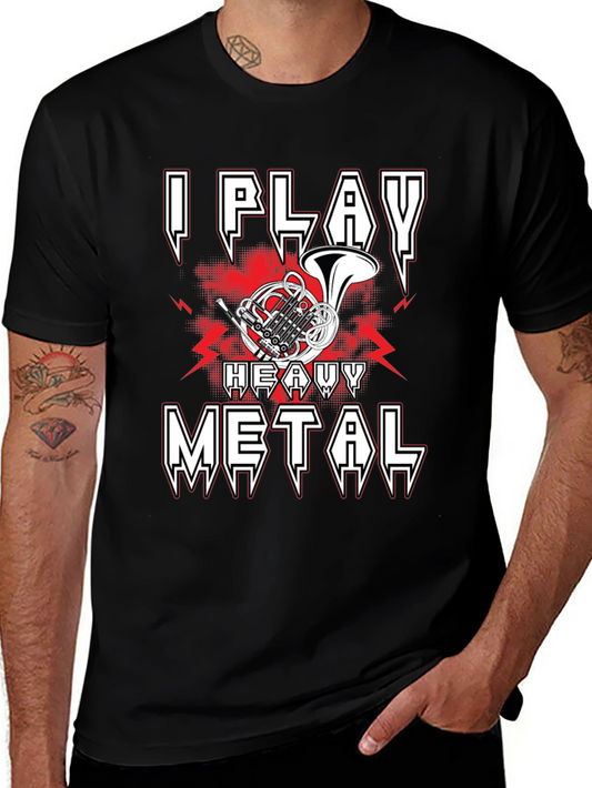 I Play Heavy Metal French Horn Music T-Shirt