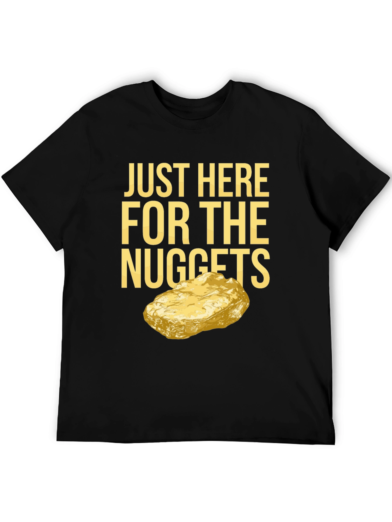 Just Here For The Nuggets T-Shirt