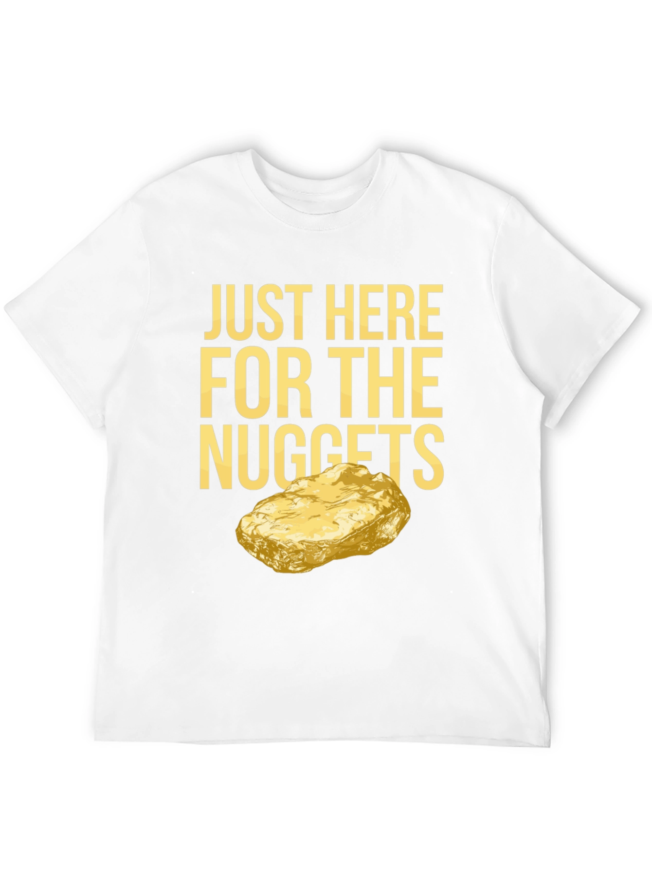 Just Here For The Nuggets T-Shirt