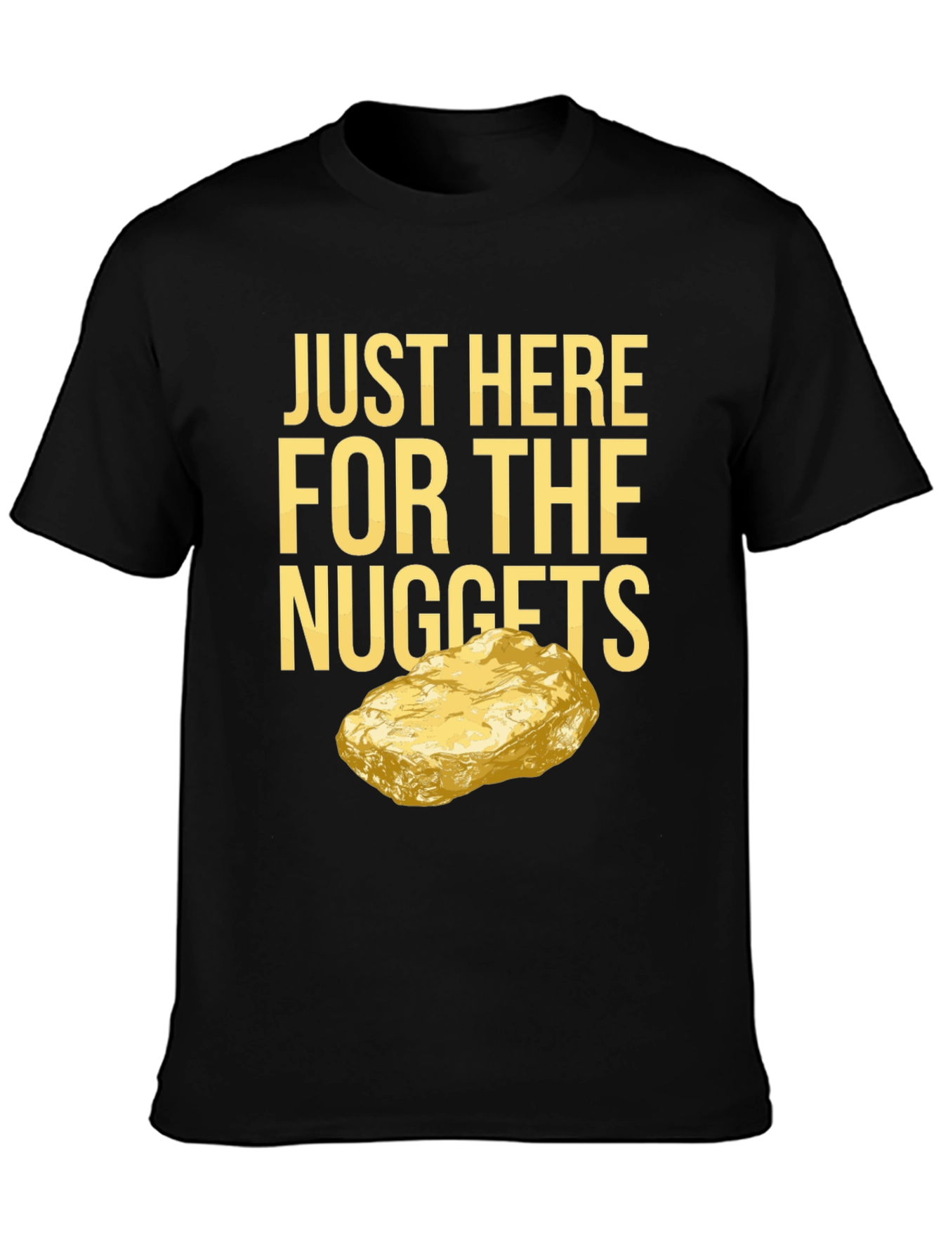 Just Here For The Nuggets T-Shirt