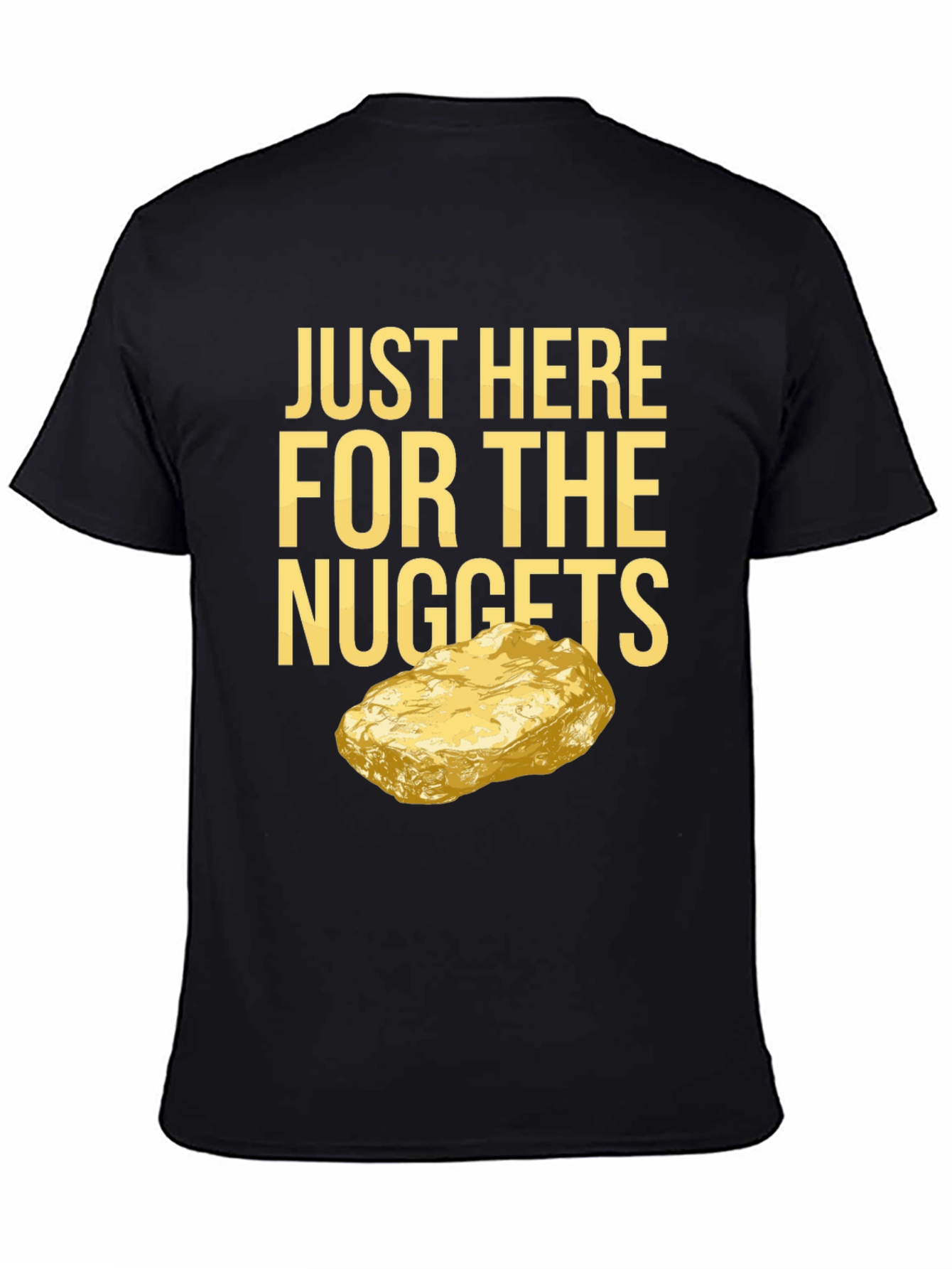 Just Here For The Nuggets T-Shirt