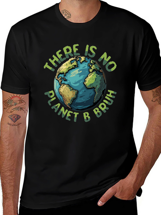 There is No Planet B Bruh Graphic T-Shirt