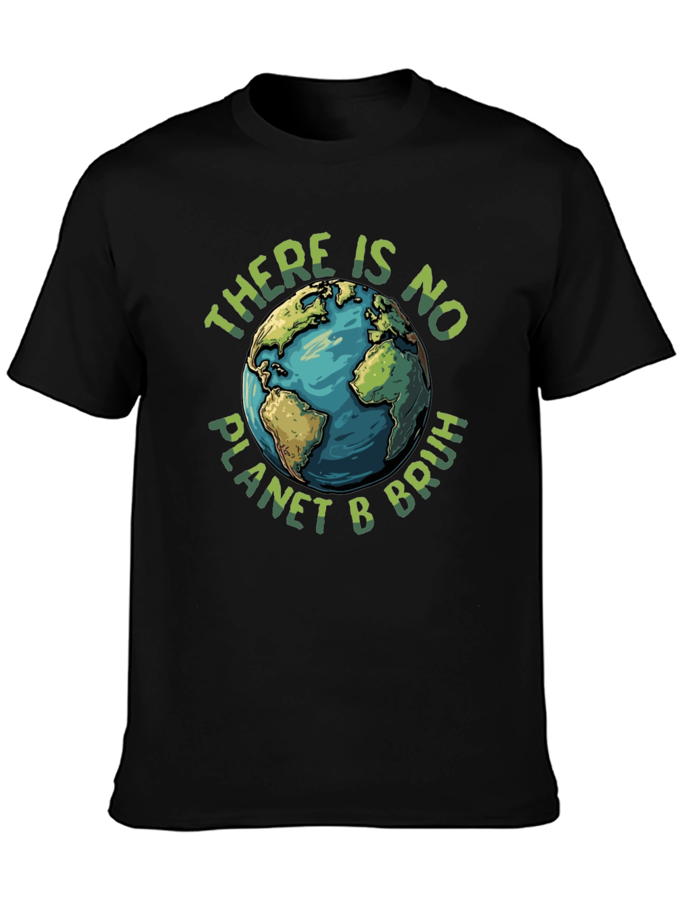 There is No Planet B Bruh Graphic T-Shirt