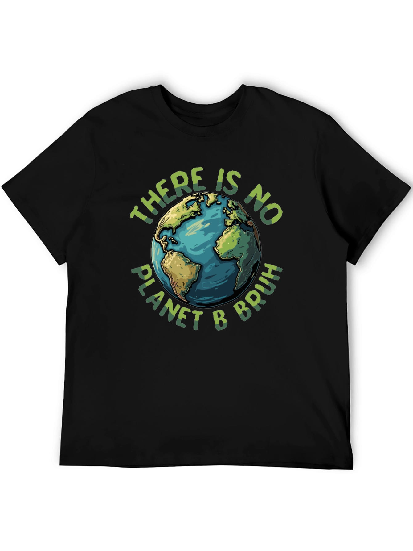 There is No Planet B Bruh Graphic T-Shirt