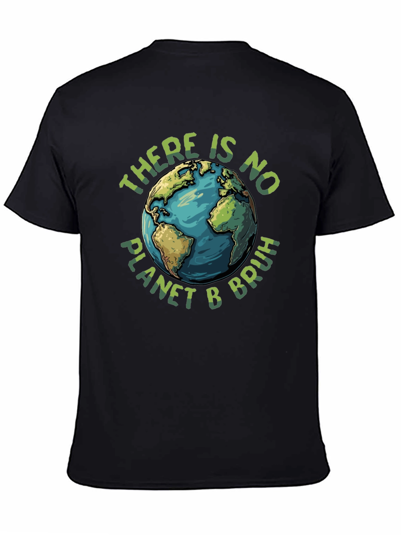 There is No Planet B Bruh Graphic T-Shirt
