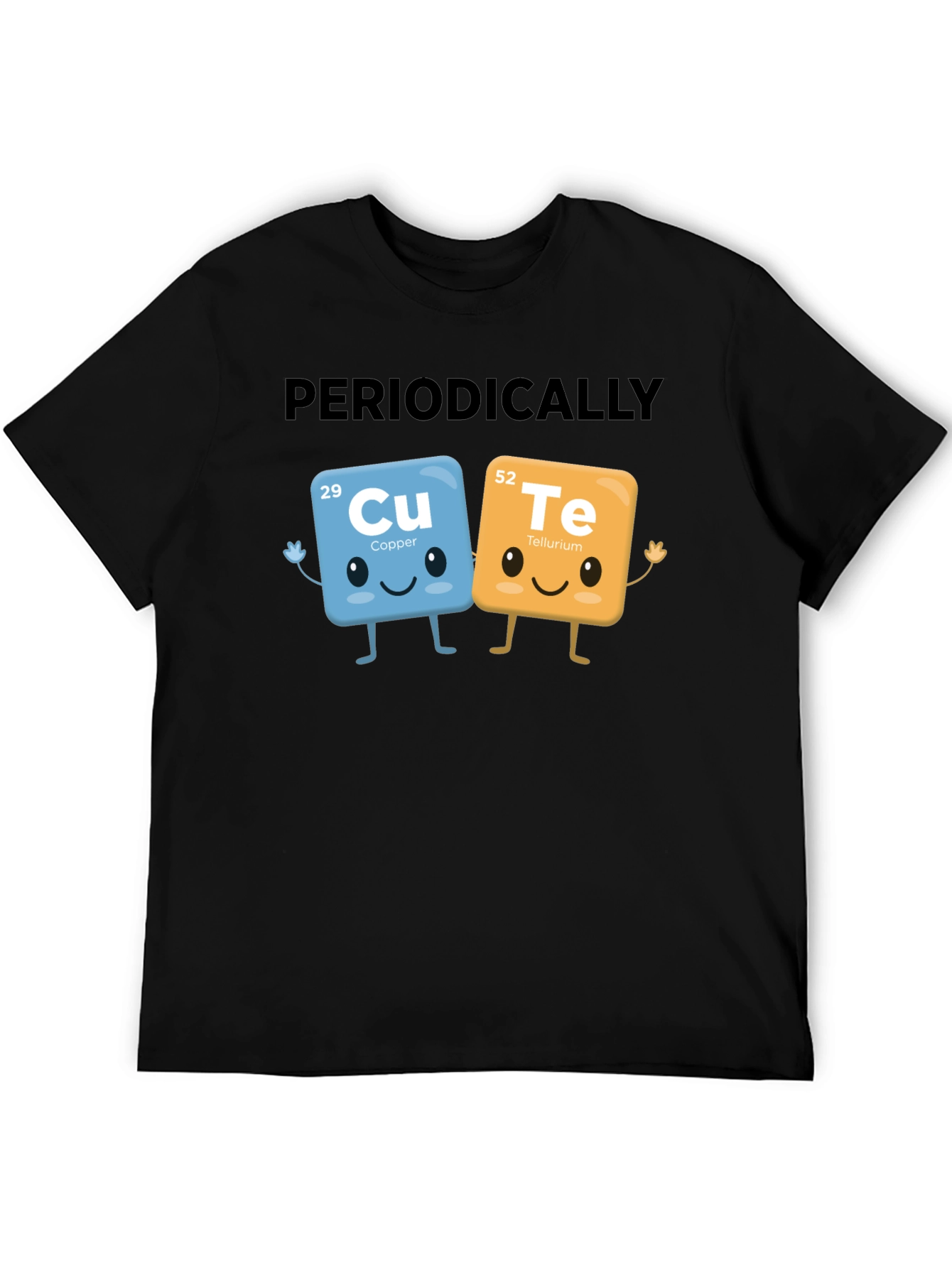 Periodically Cute T-Shirt - Chemistry Pun Tee