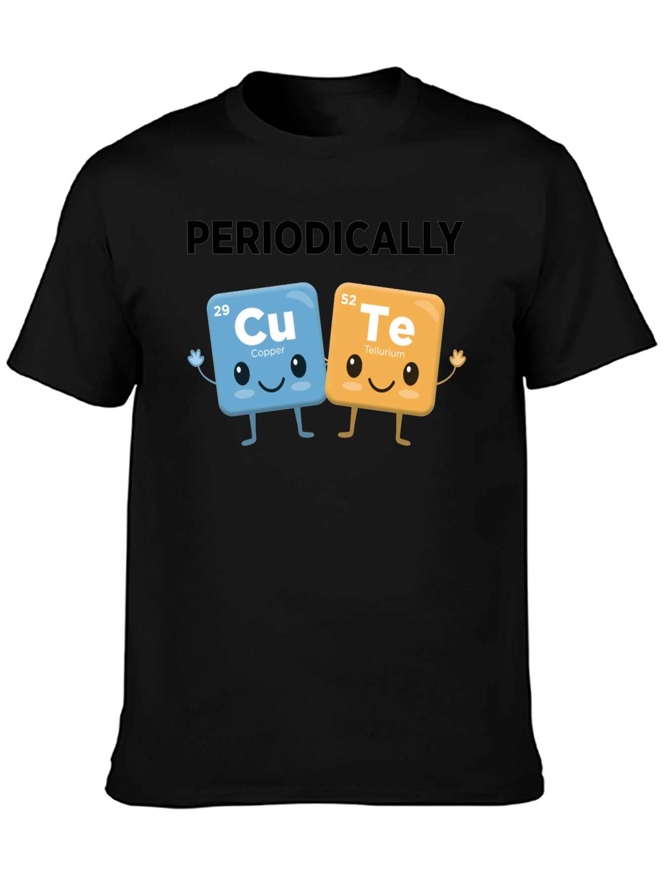 Periodically Cute T-Shirt - Chemistry Pun Tee