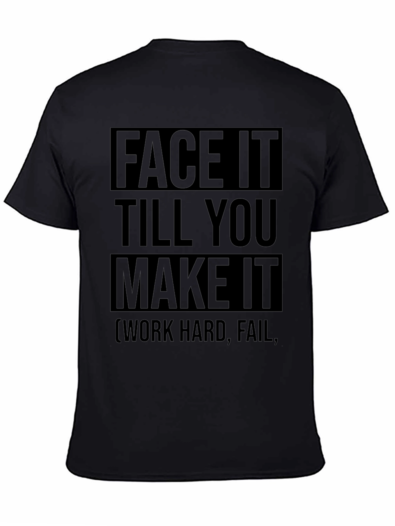 Face It Till You Make It Graphic Tee