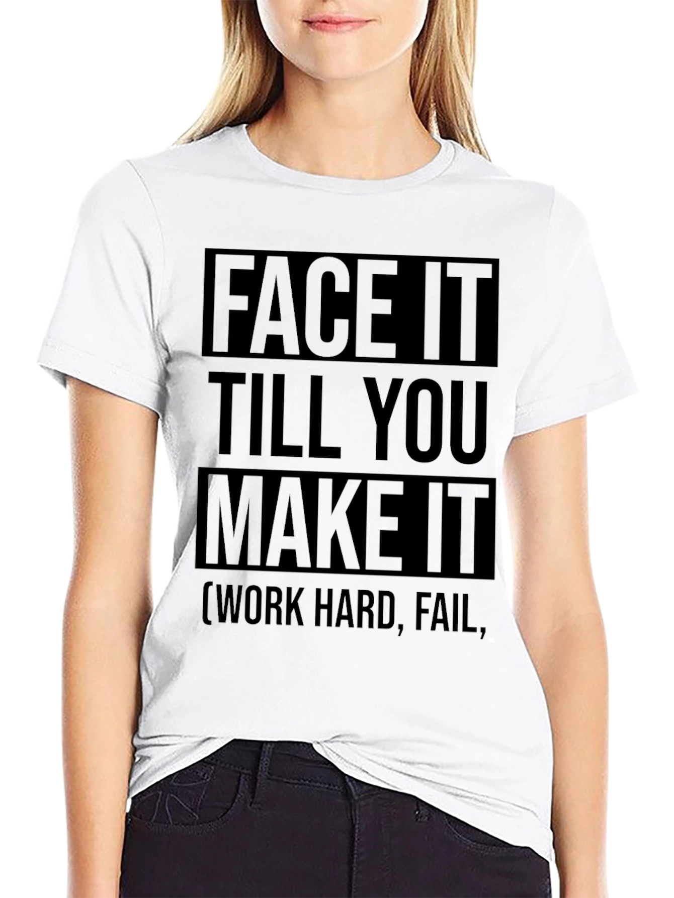Face It Till You Make It Graphic Tee