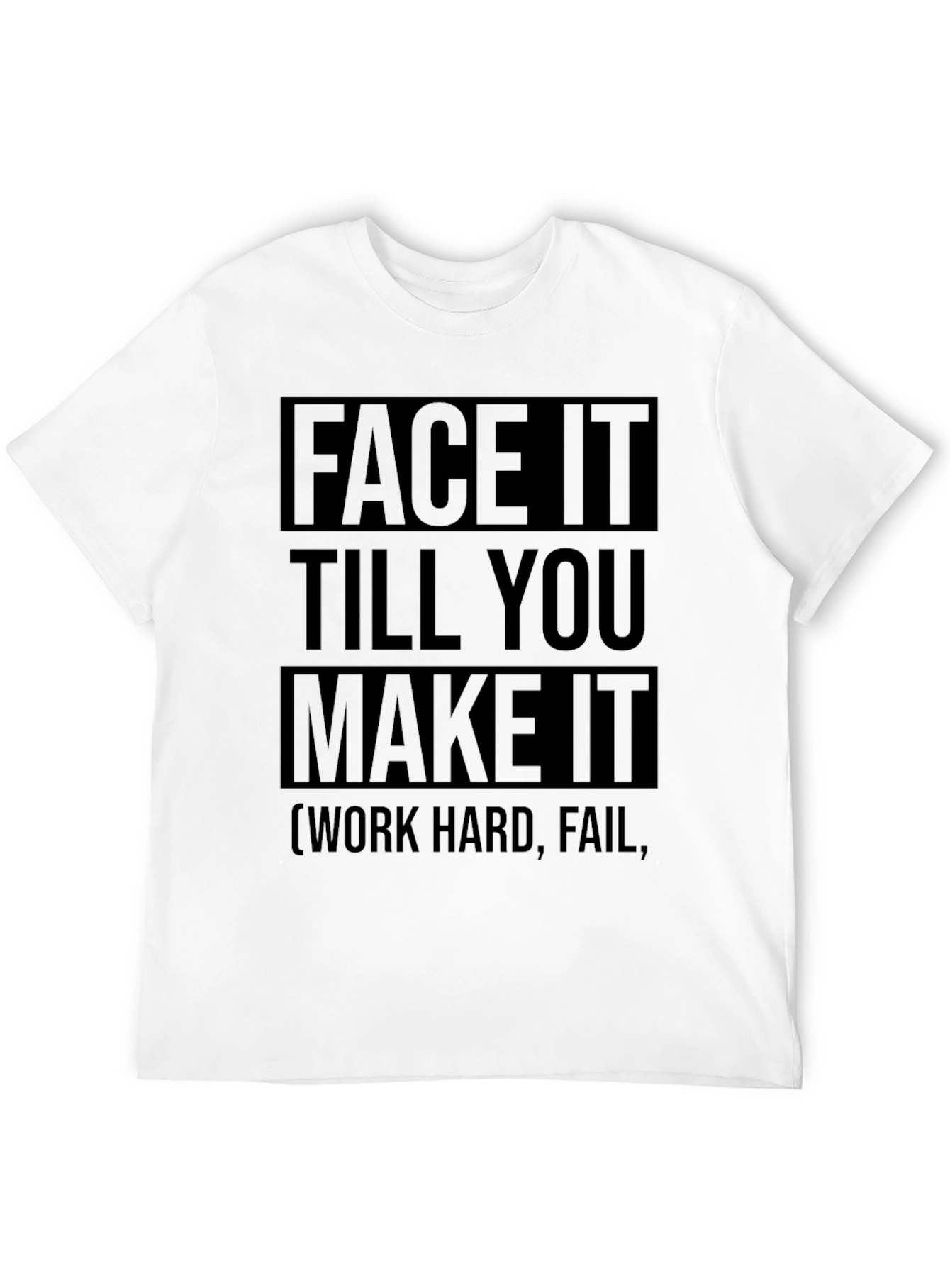 Face It Till You Make It Graphic Tee