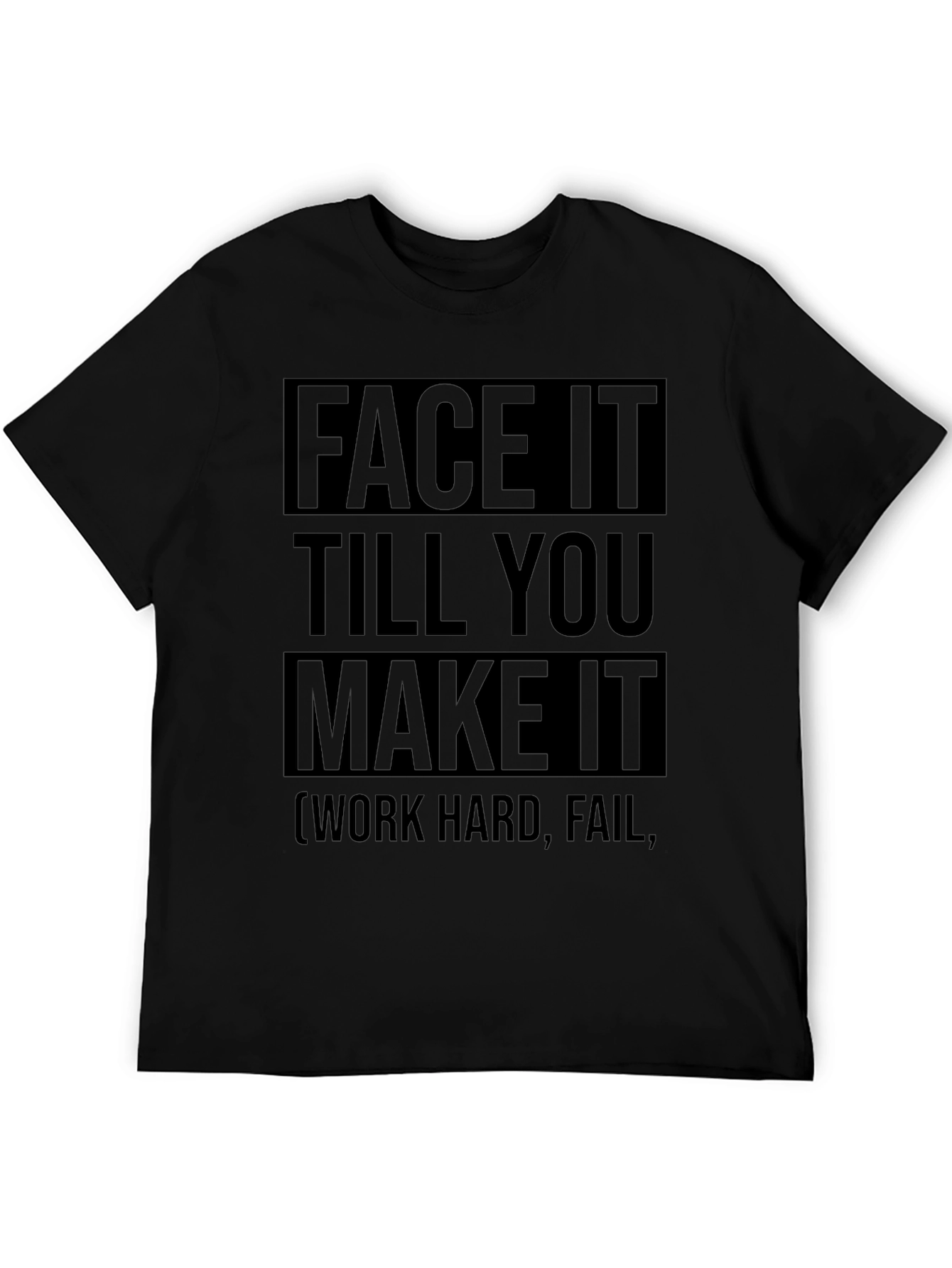 Face It Till You Make It Graphic Tee