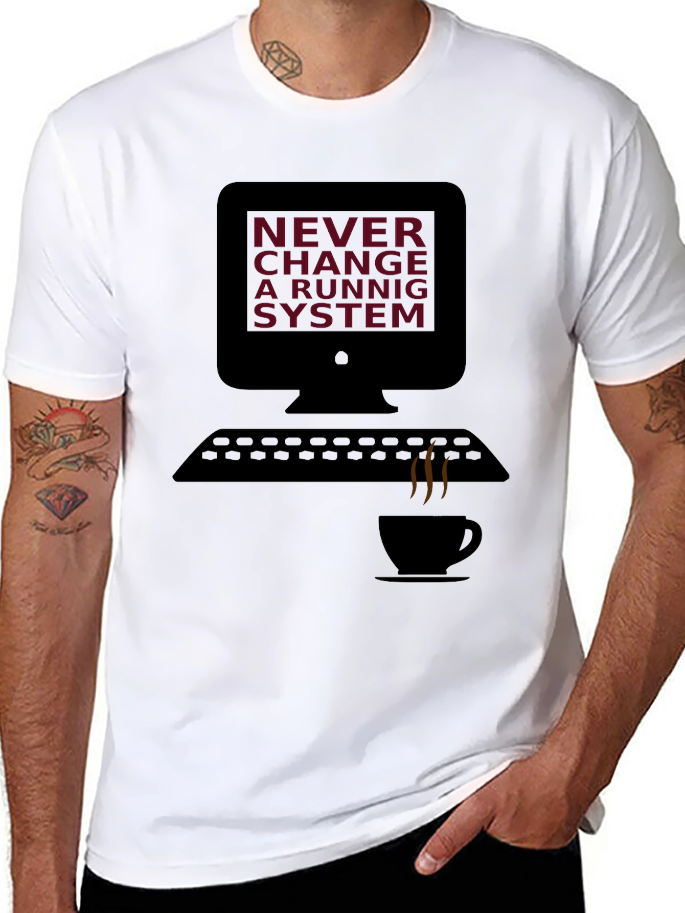 Never Change a Running System T-Shirt