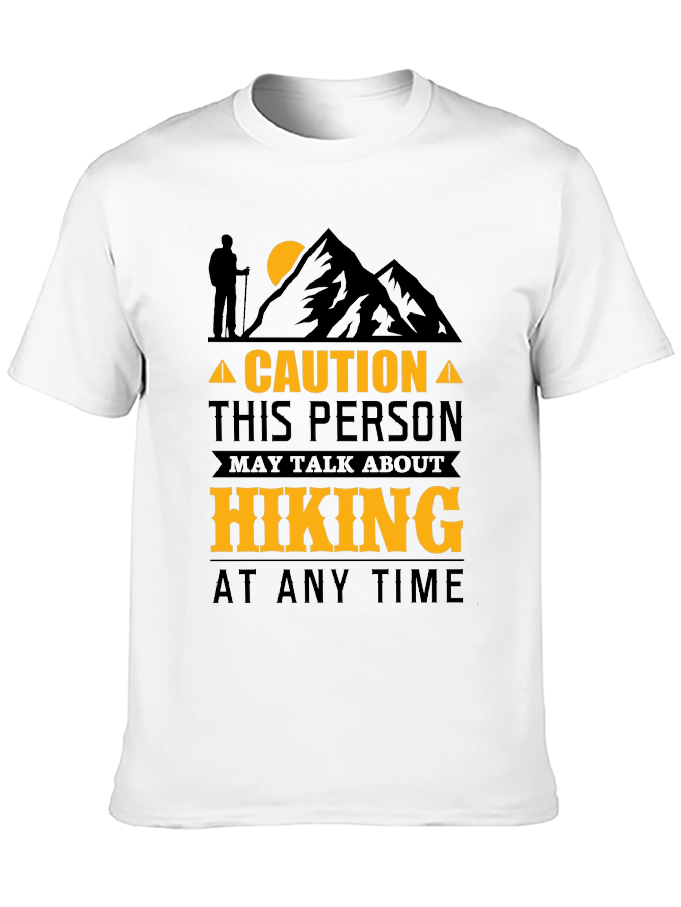 Hiking Enthusiast T-Shirt - Caution: May Talk About Hiking