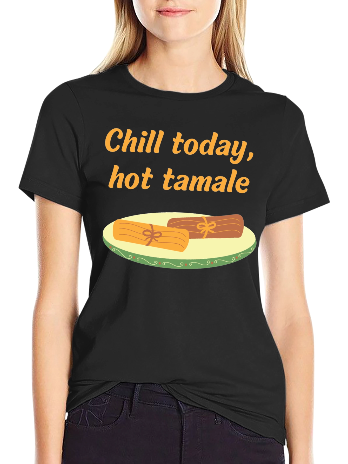 Chill Today Hot Tamale T-Shirt
