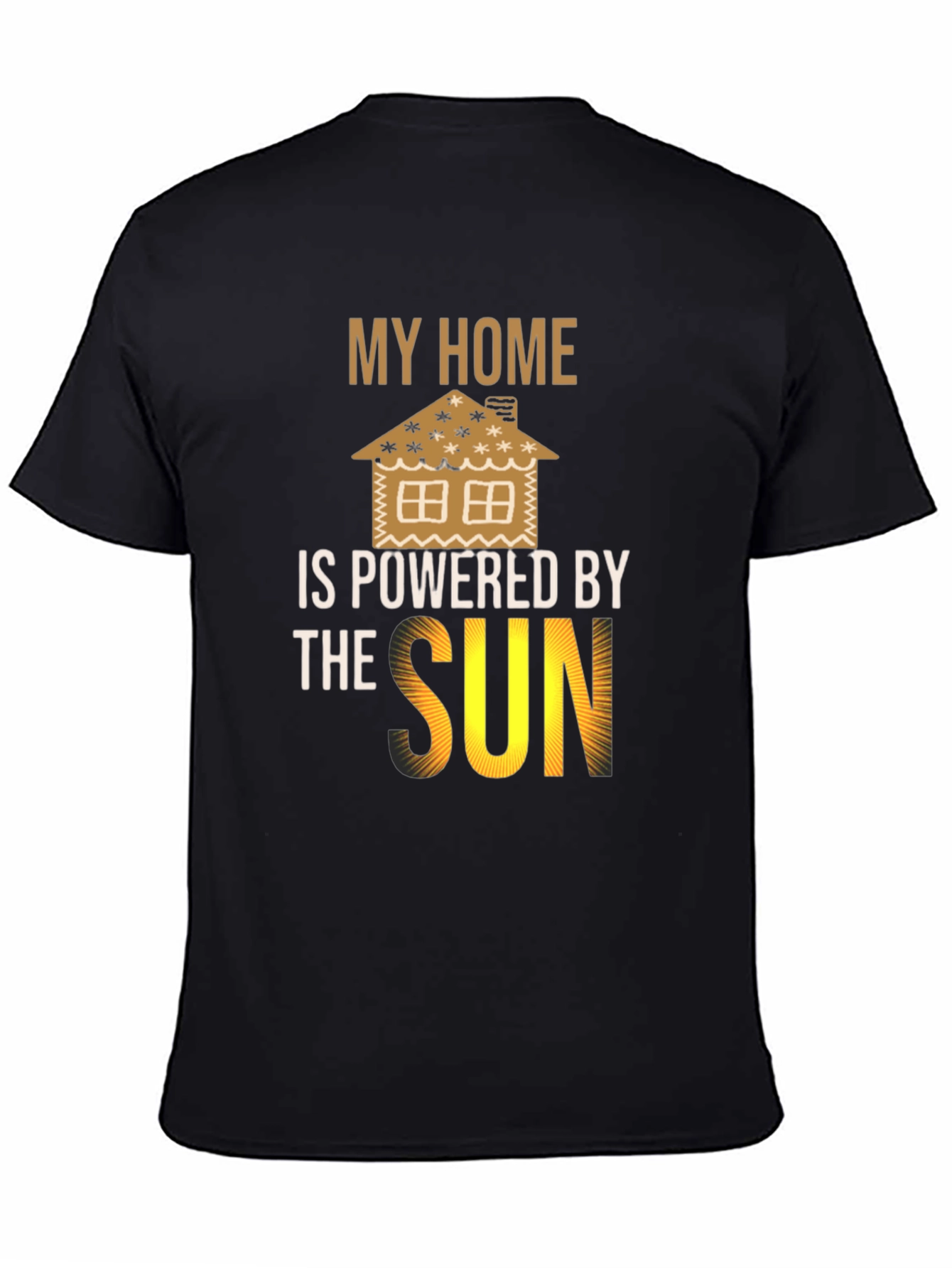 Eco-Friendly My Home is Powered by the Sun T-Shirt