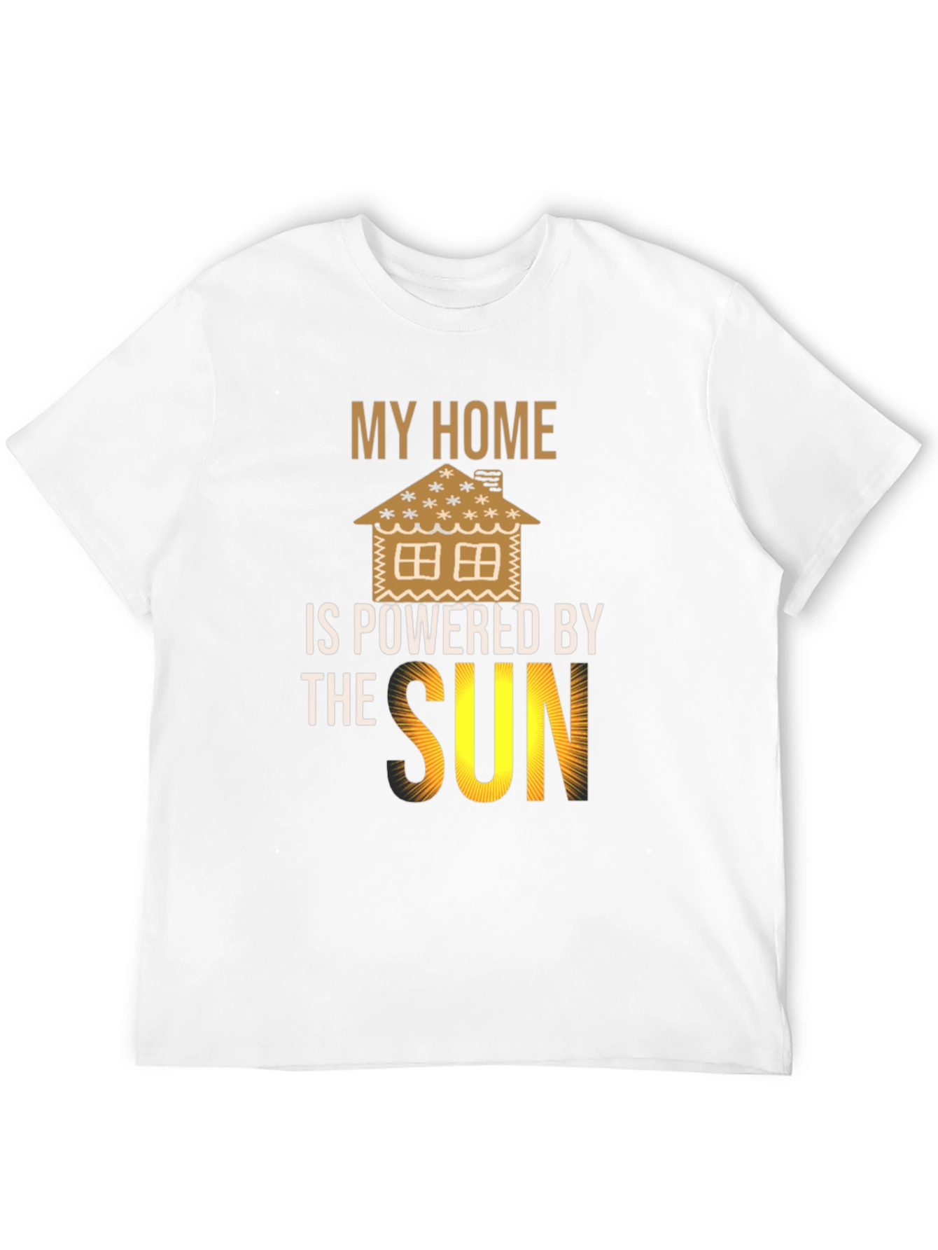 Eco-Friendly My Home is Powered by the Sun T-Shirt
