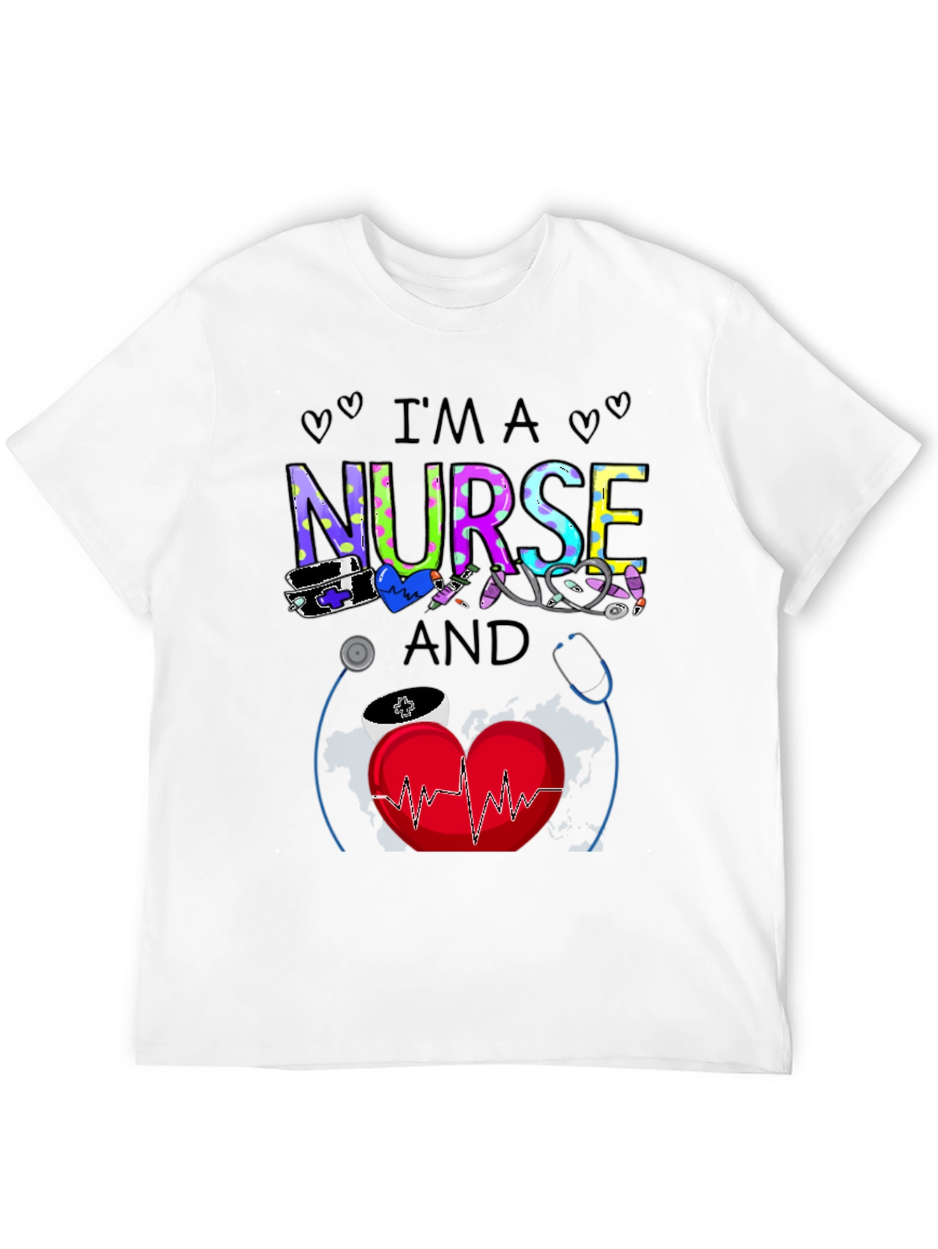 Im A Nurse T-Shirt - Medical Apparel