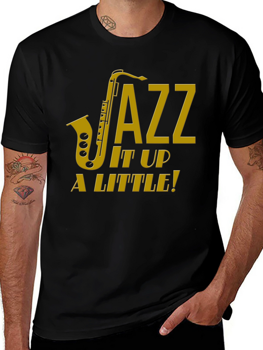 Jazz It Up a Little! T-Shirt