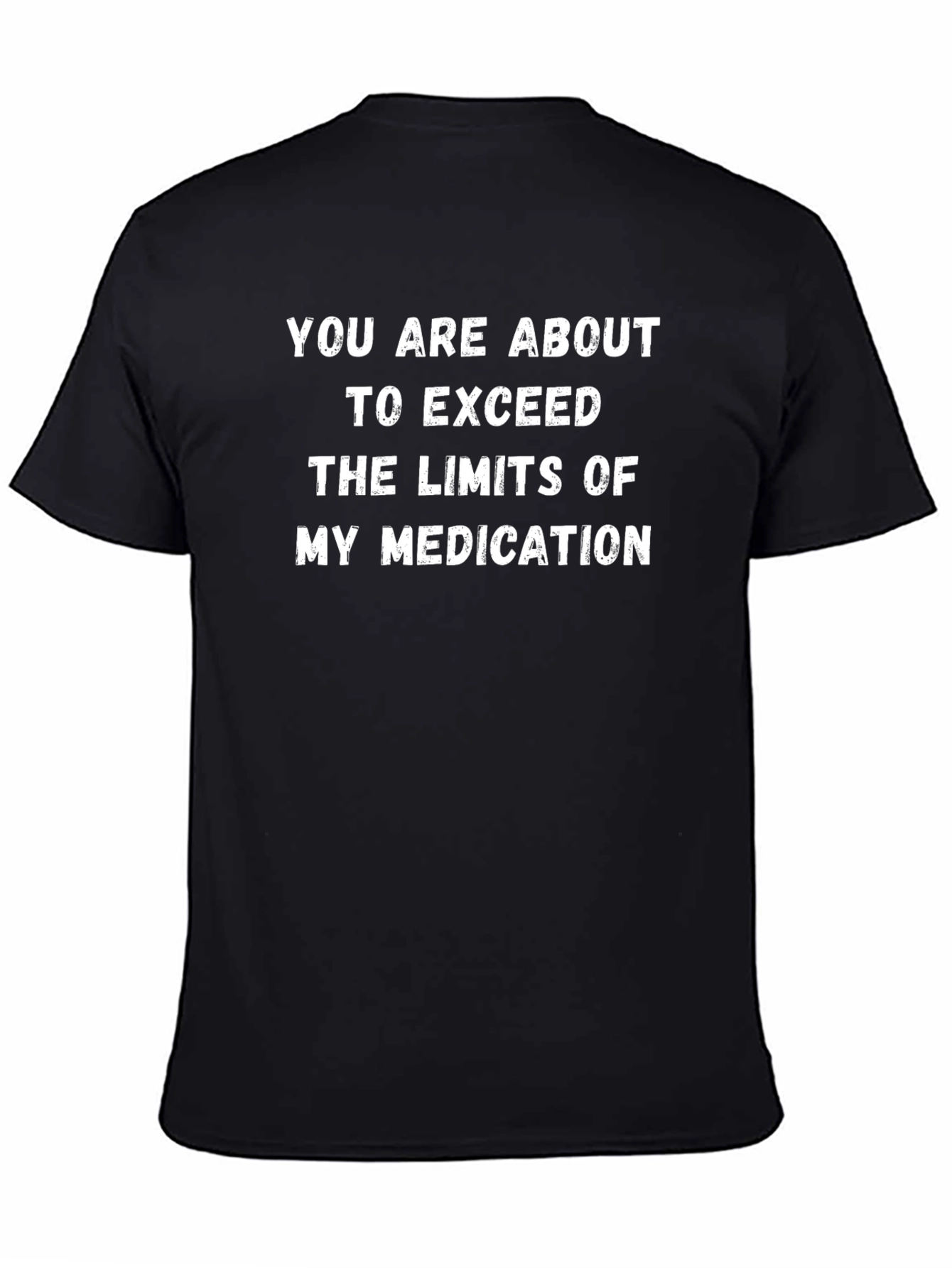 Sarcastic Medication Limits Black T-Shirt