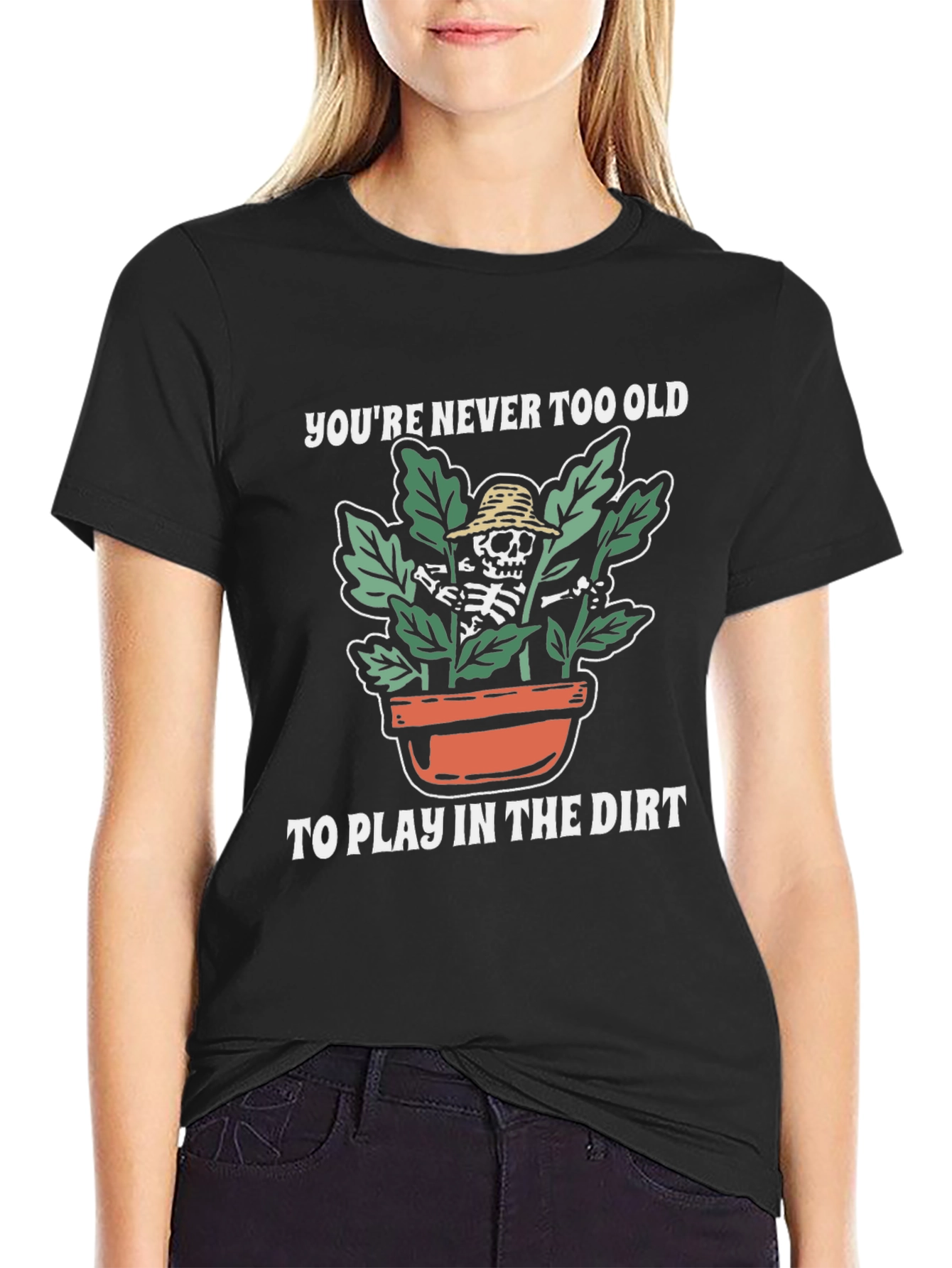Youre Never Too Old Skeleton Gardener T-Shirt