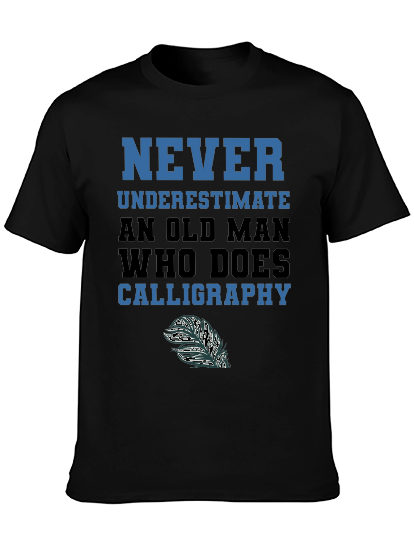 Never Underestimate Calligraphy Old Man T-Shirt