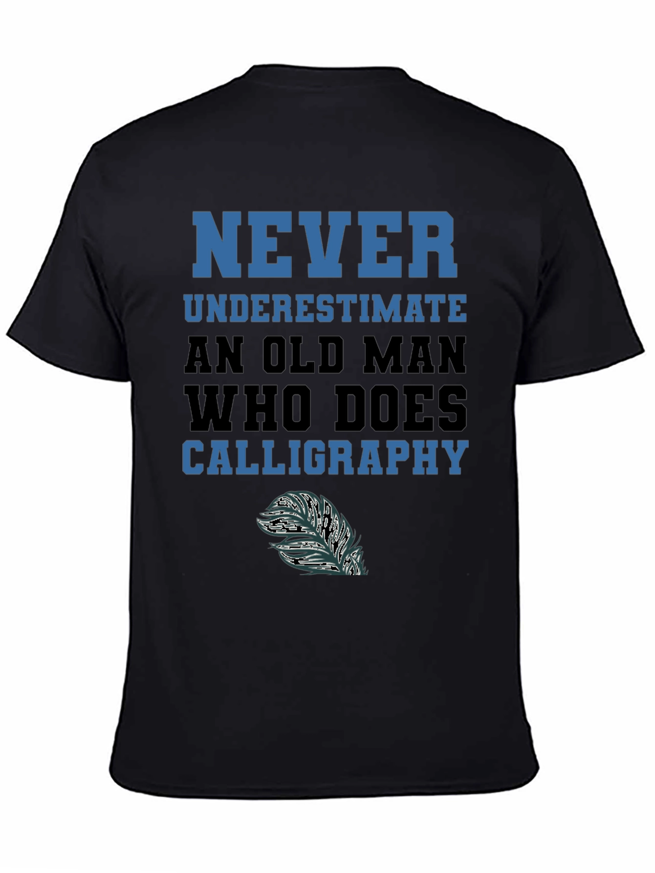 Never Underestimate Calligraphy Old Man T-Shirt