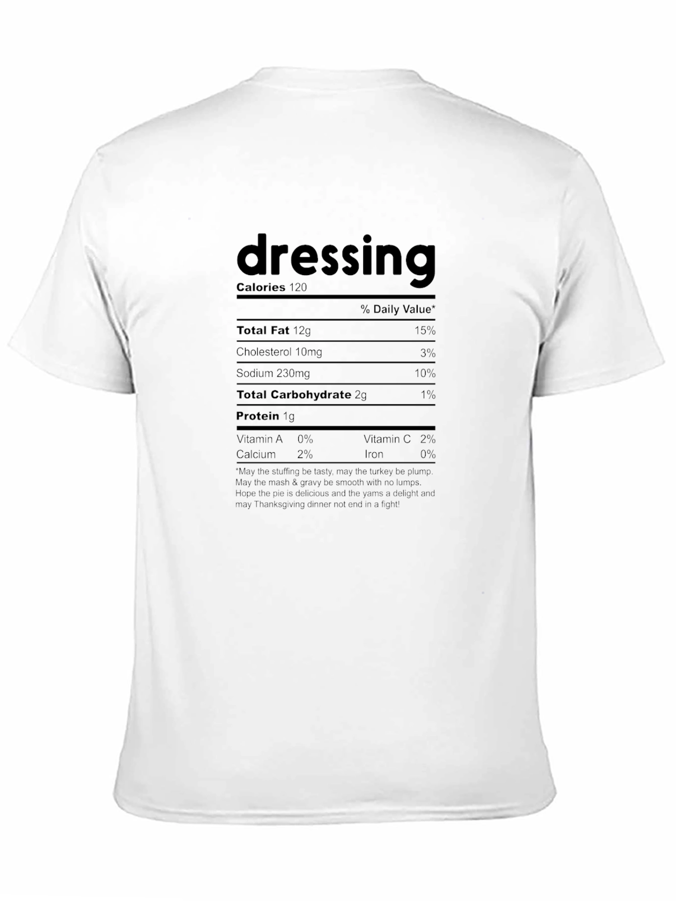 Dressing Nutrition Facts Funny Thanksgiving T-Shirt