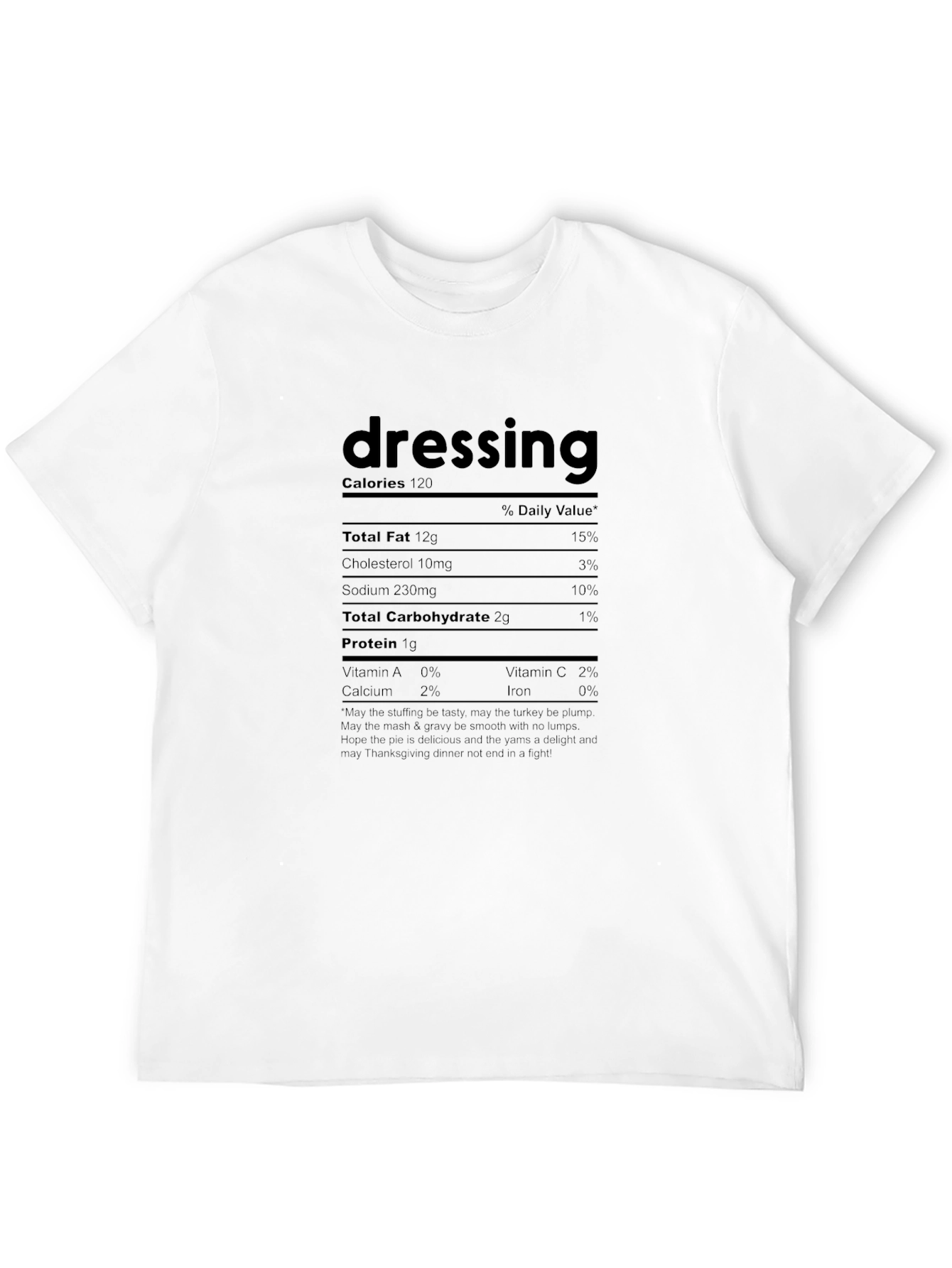 Dressing Nutrition Facts Funny Thanksgiving T-Shirt