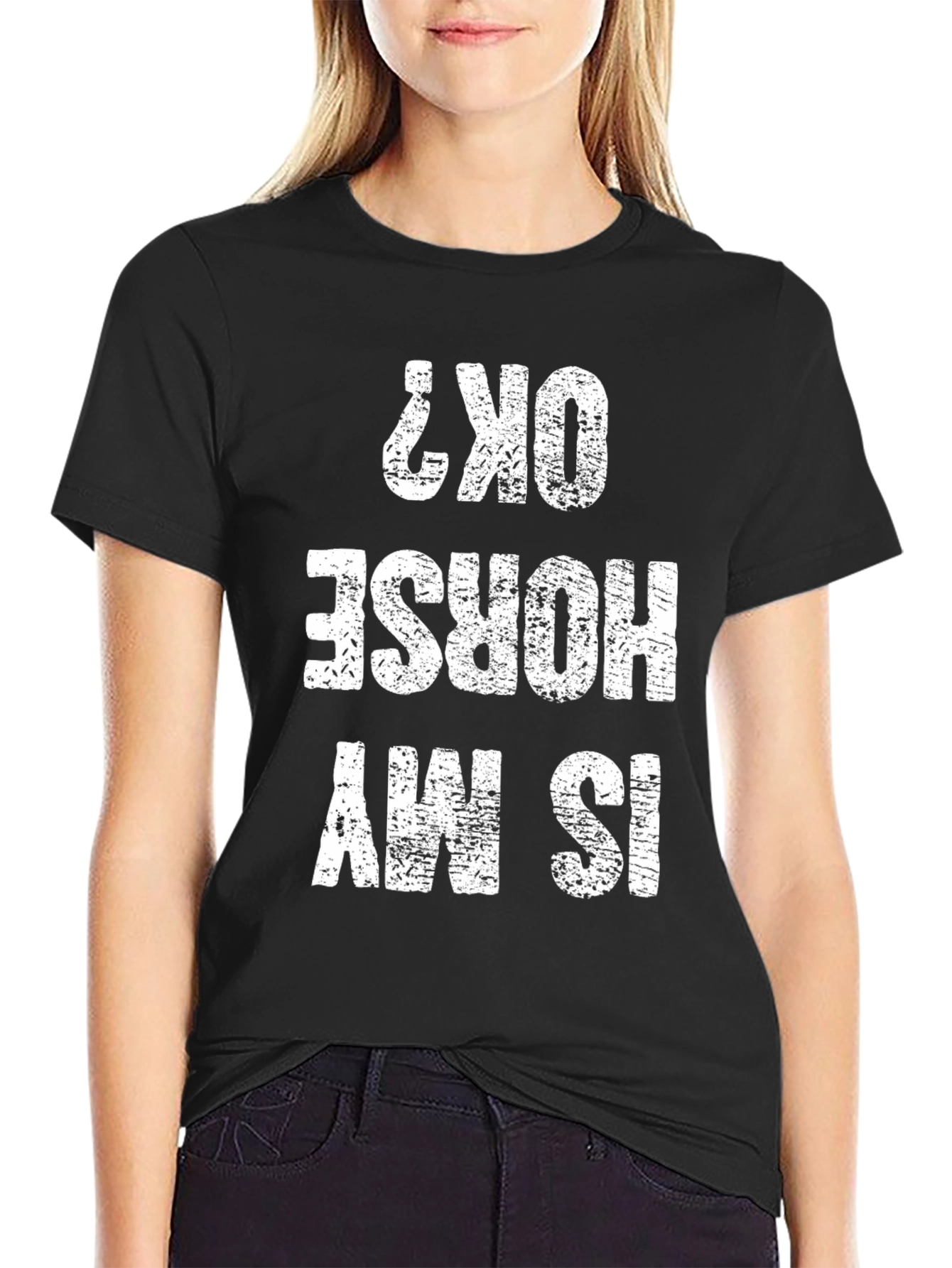 Is My Horse OK? Graphic Novelty Tee