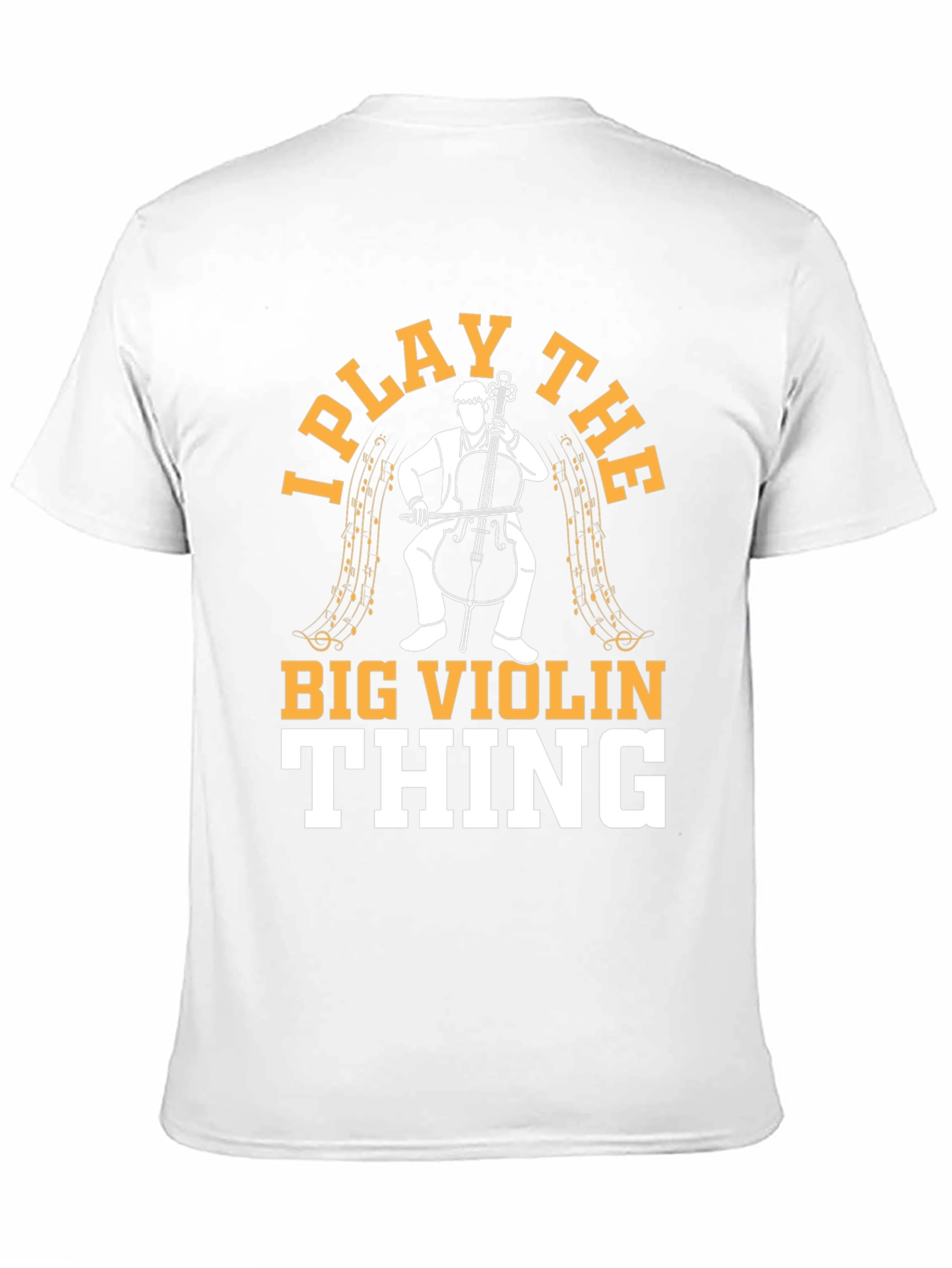 I Play The Big Violin Thing T-Shirt