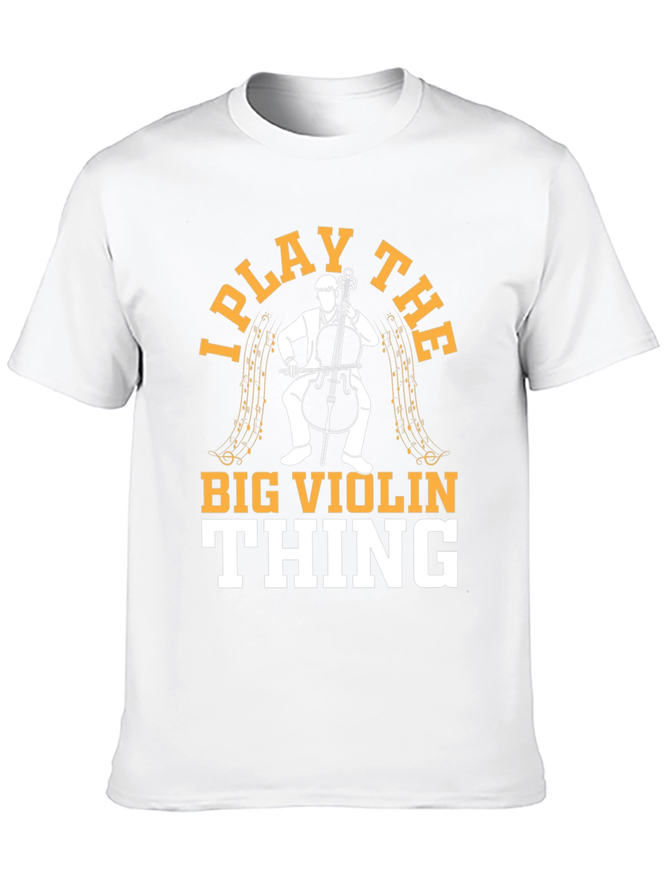 I Play The Big Violin Thing T-Shirt