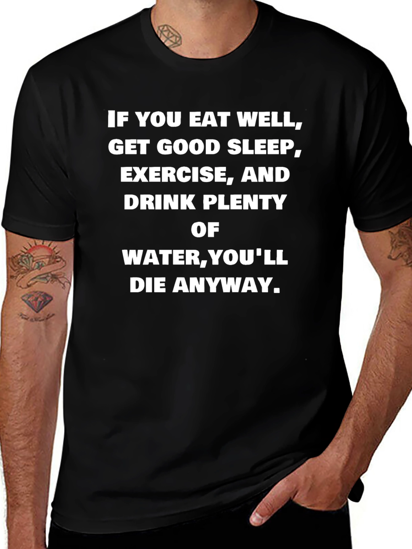 Humorous Slogan Tee: Youll Die Anyway