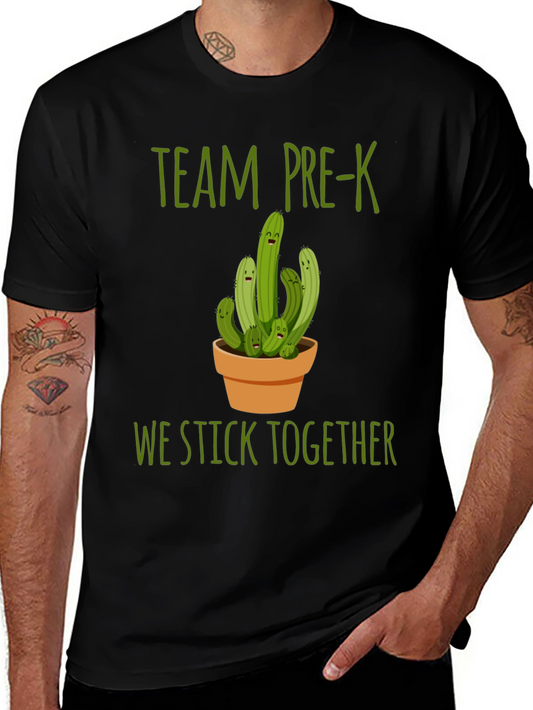 Team Pre-K Cactus T-Shirt - We Stick Together