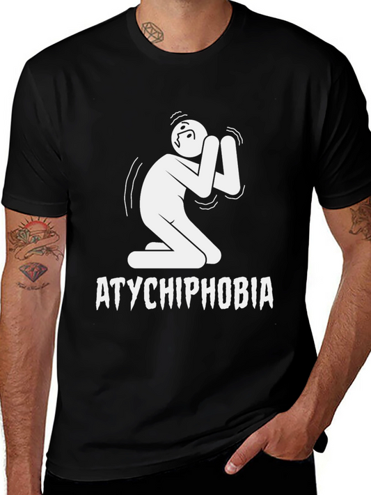 Atychiphobia T-Shirt: Fear of Failure Tee