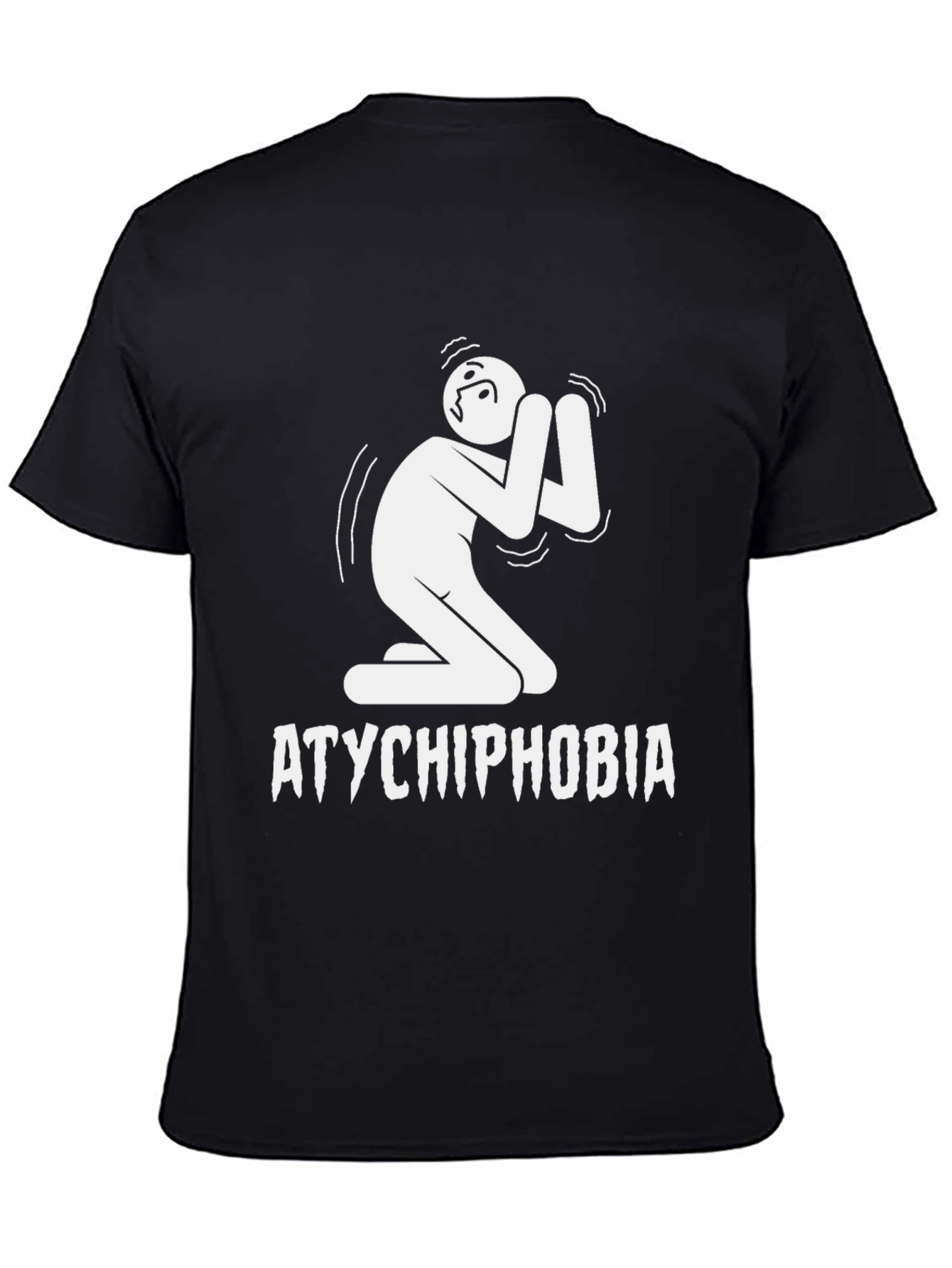 Atychiphobia T-Shirt: Fear of Failure Tee