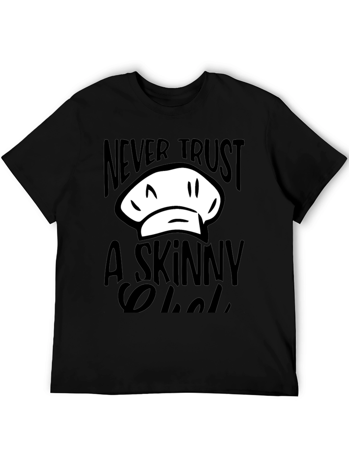 Never Trust a Skinny Chef T-Shirt