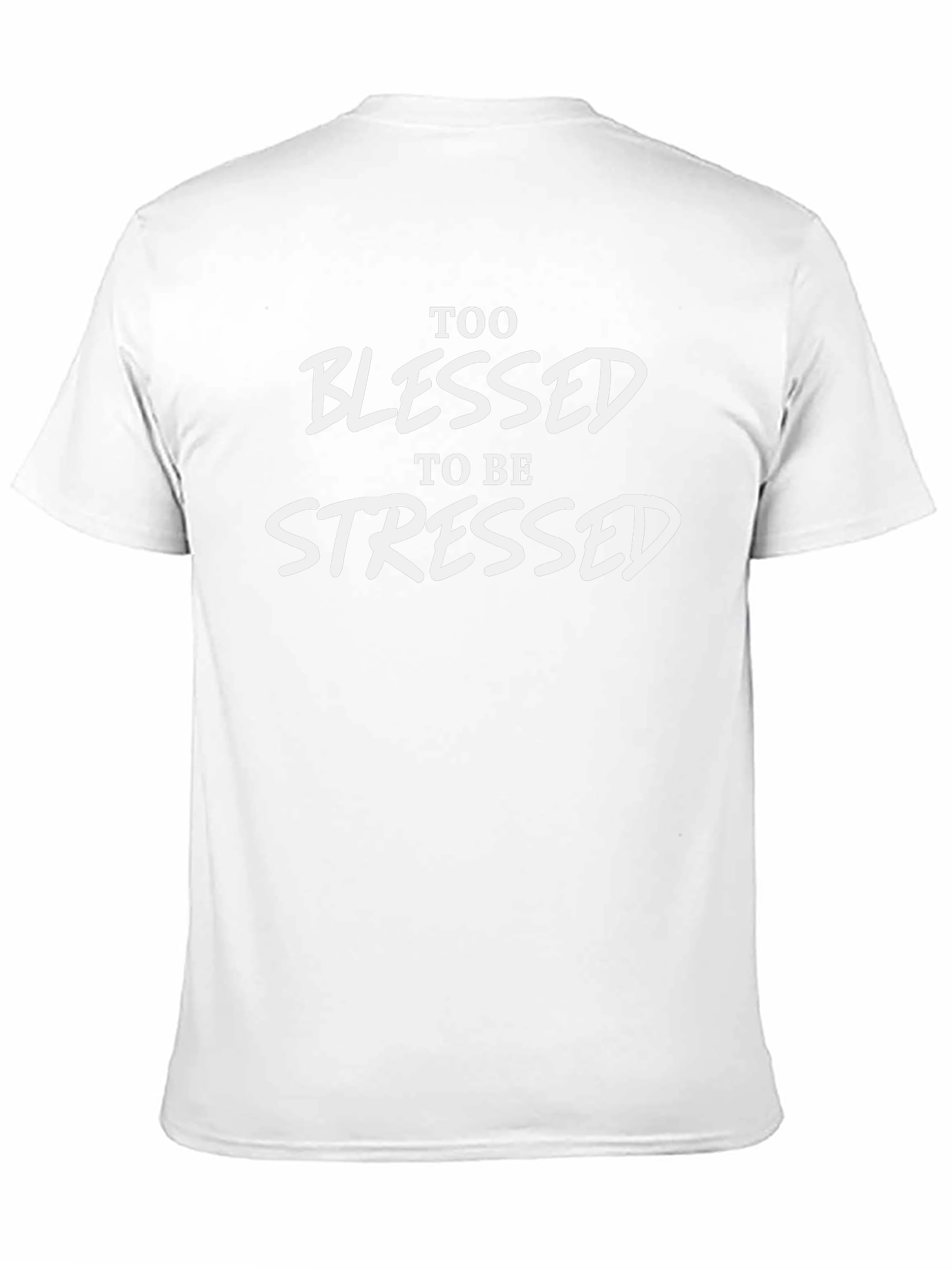 Too Blessed to be Stressed T-Shirt