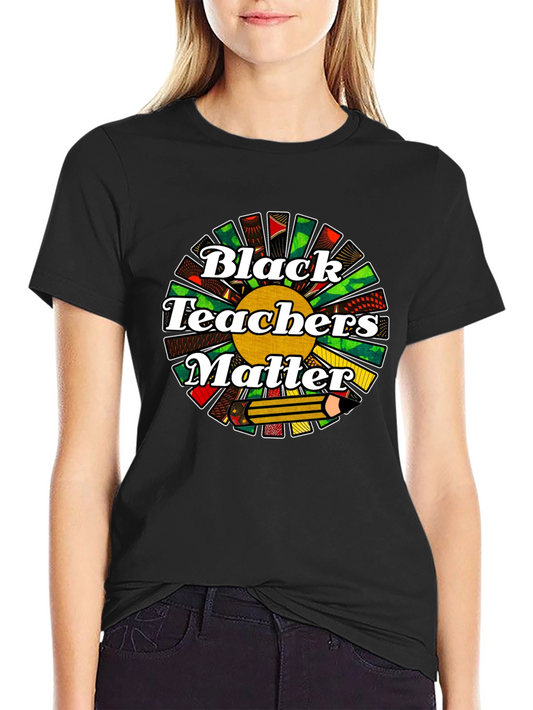 Black Teachers Matter Graphic Tee
